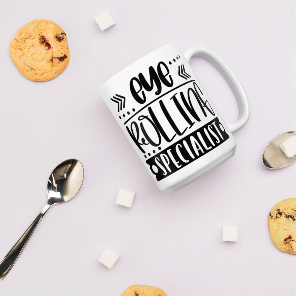 Eye Rolling Specialist White glossy mug