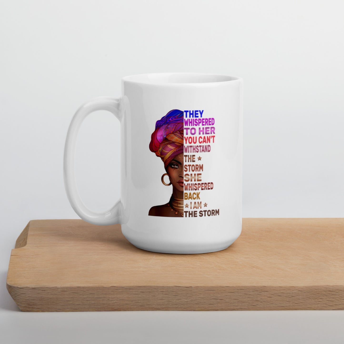 I Am The Storm White glossy mug