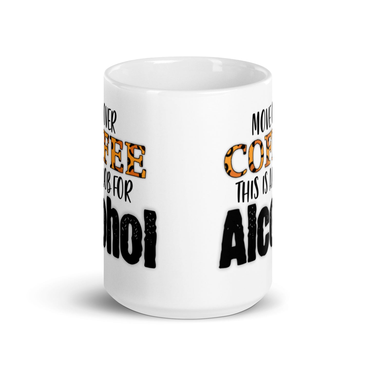 Move Over Coffee White glossy mug