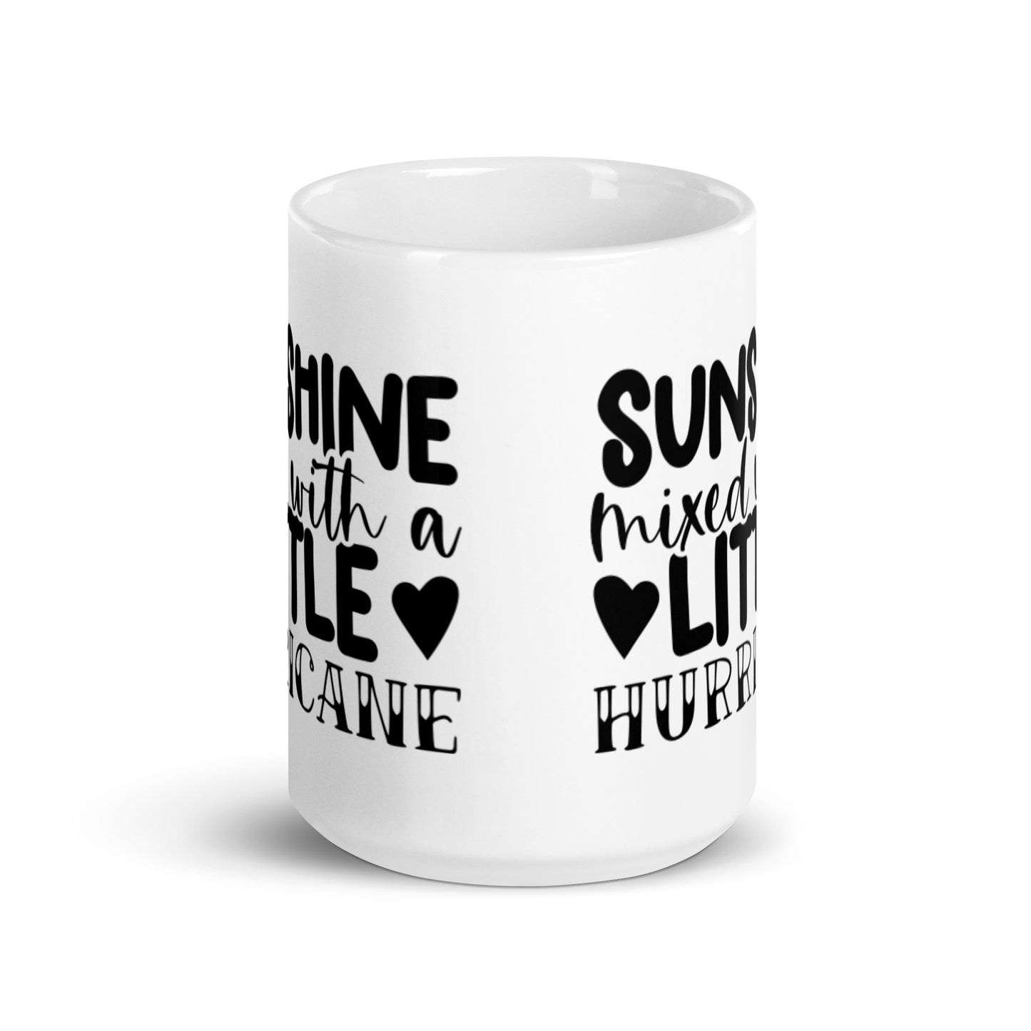 Sunshine Mixed With A Little Hurricane White glossy mug