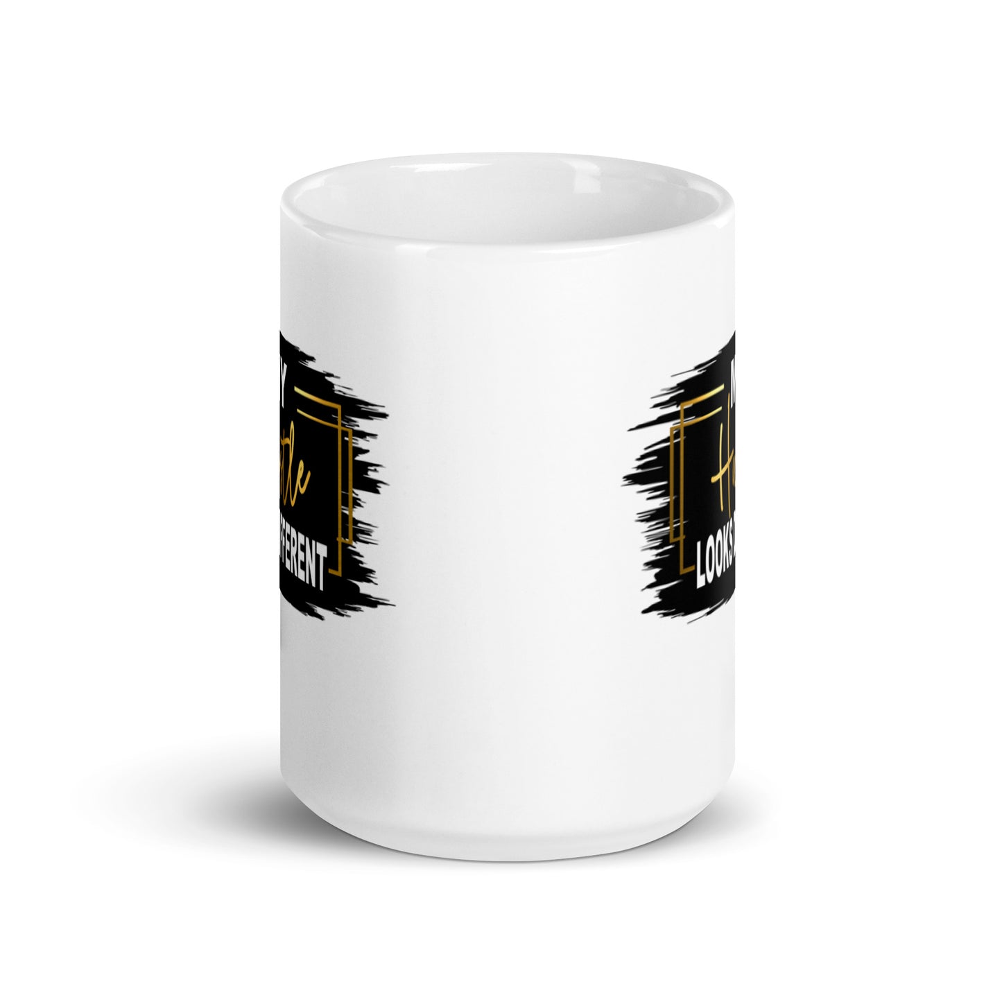 My Hustle Looks Different White glossy mug