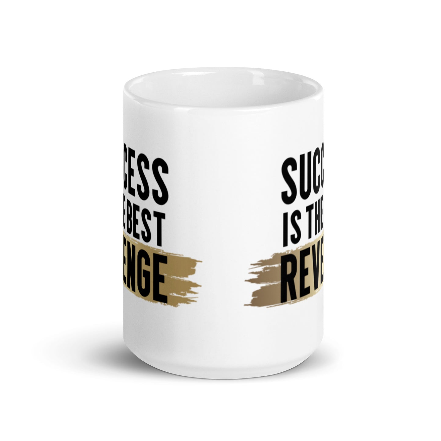 Success Is The Best Revenge White glossy mug