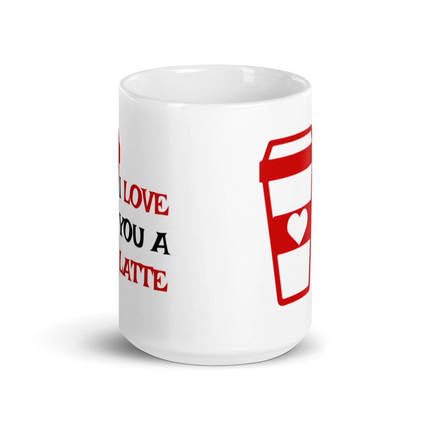 I Love You A Latte White glossy mug