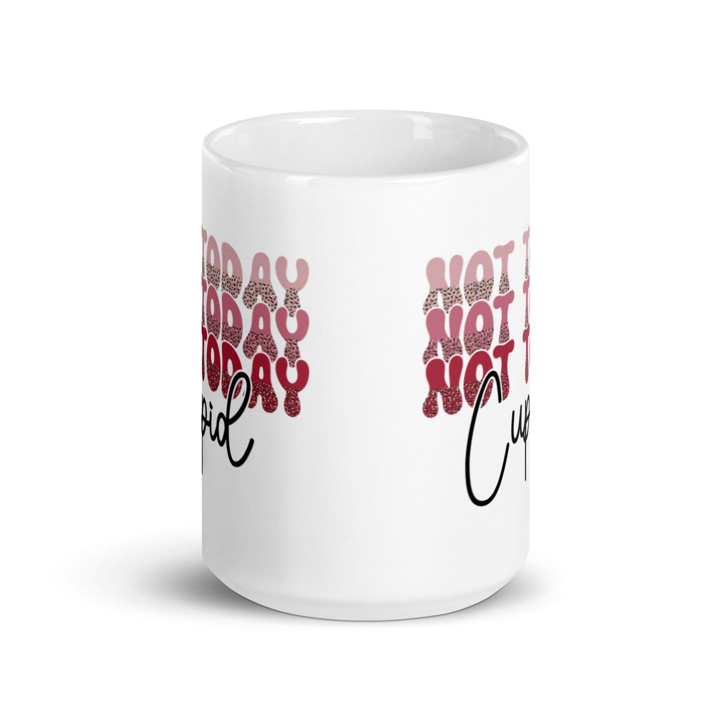 Not Today Cupid White glossy mug