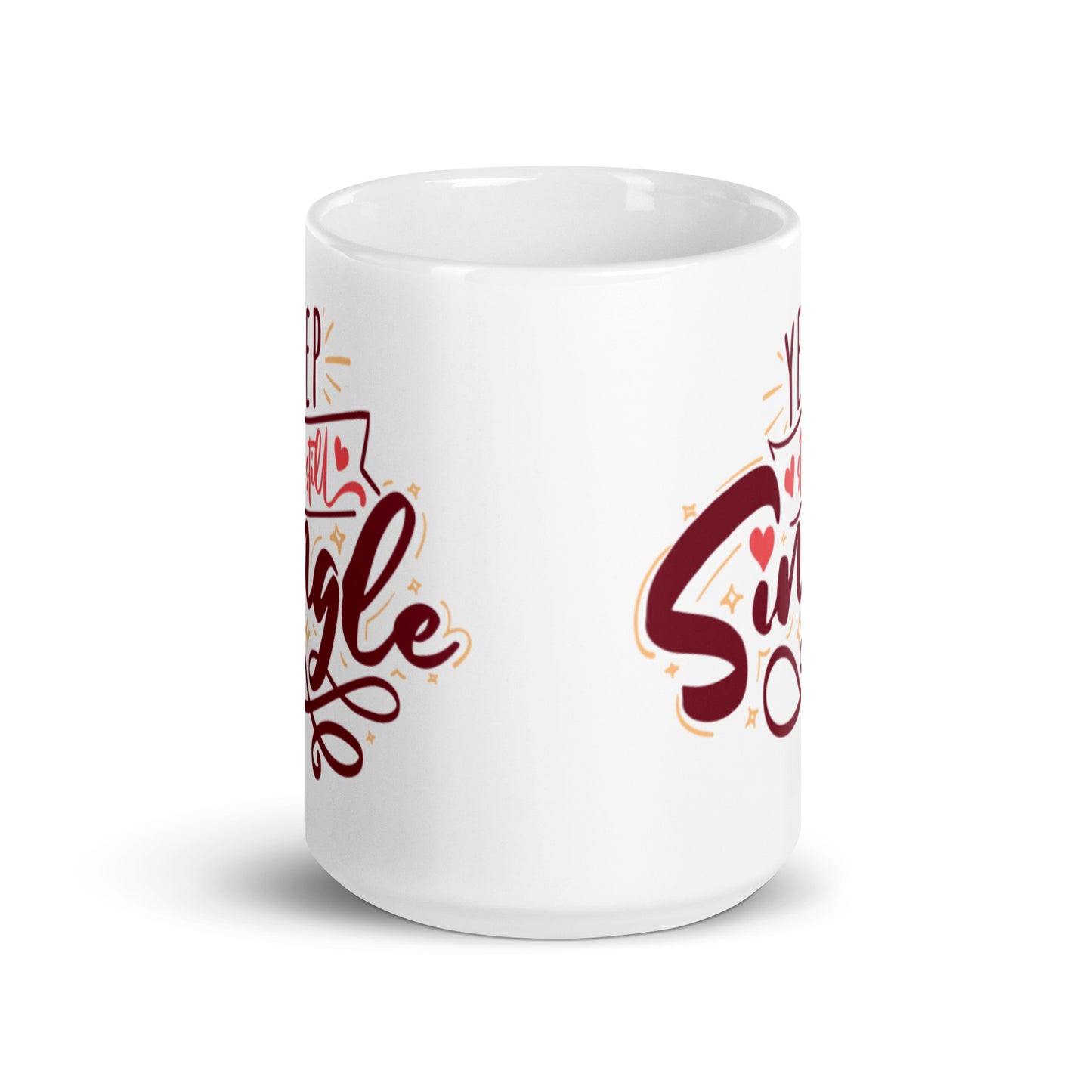 Yep, Still Single White glossy mug