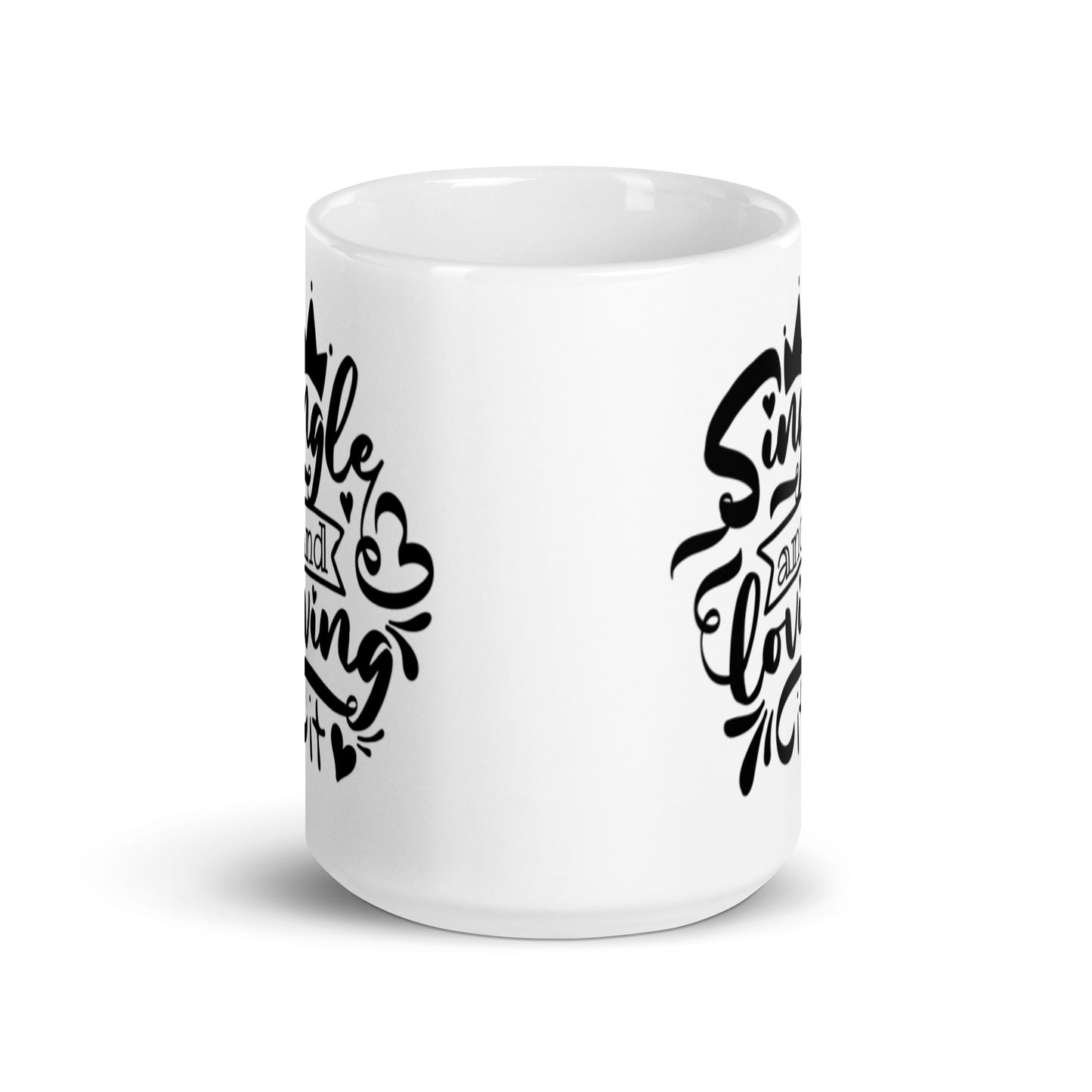 Single and Loving It White glossy mug