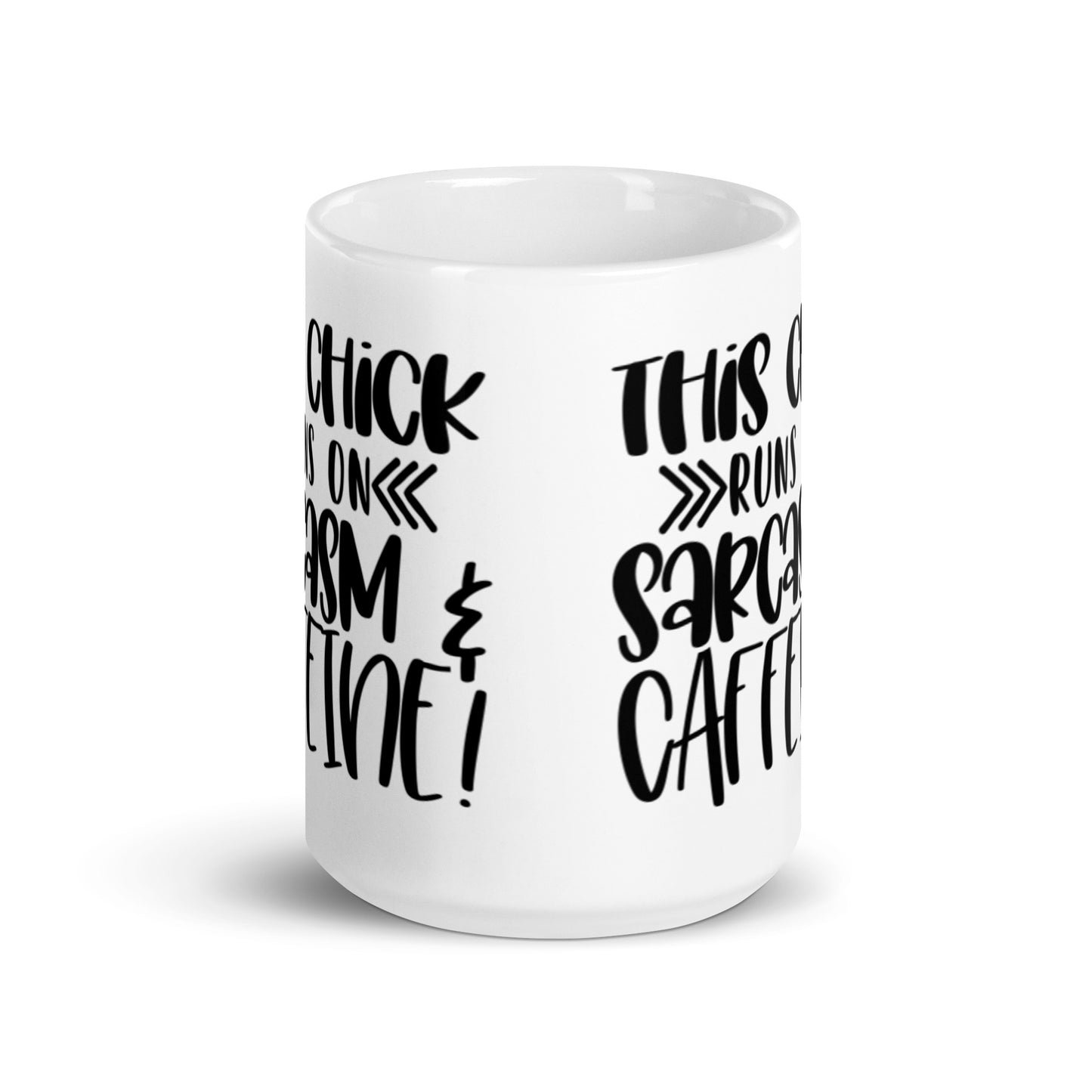 This Chick Runs on Sarcasm & Caffeine White glossy mug
