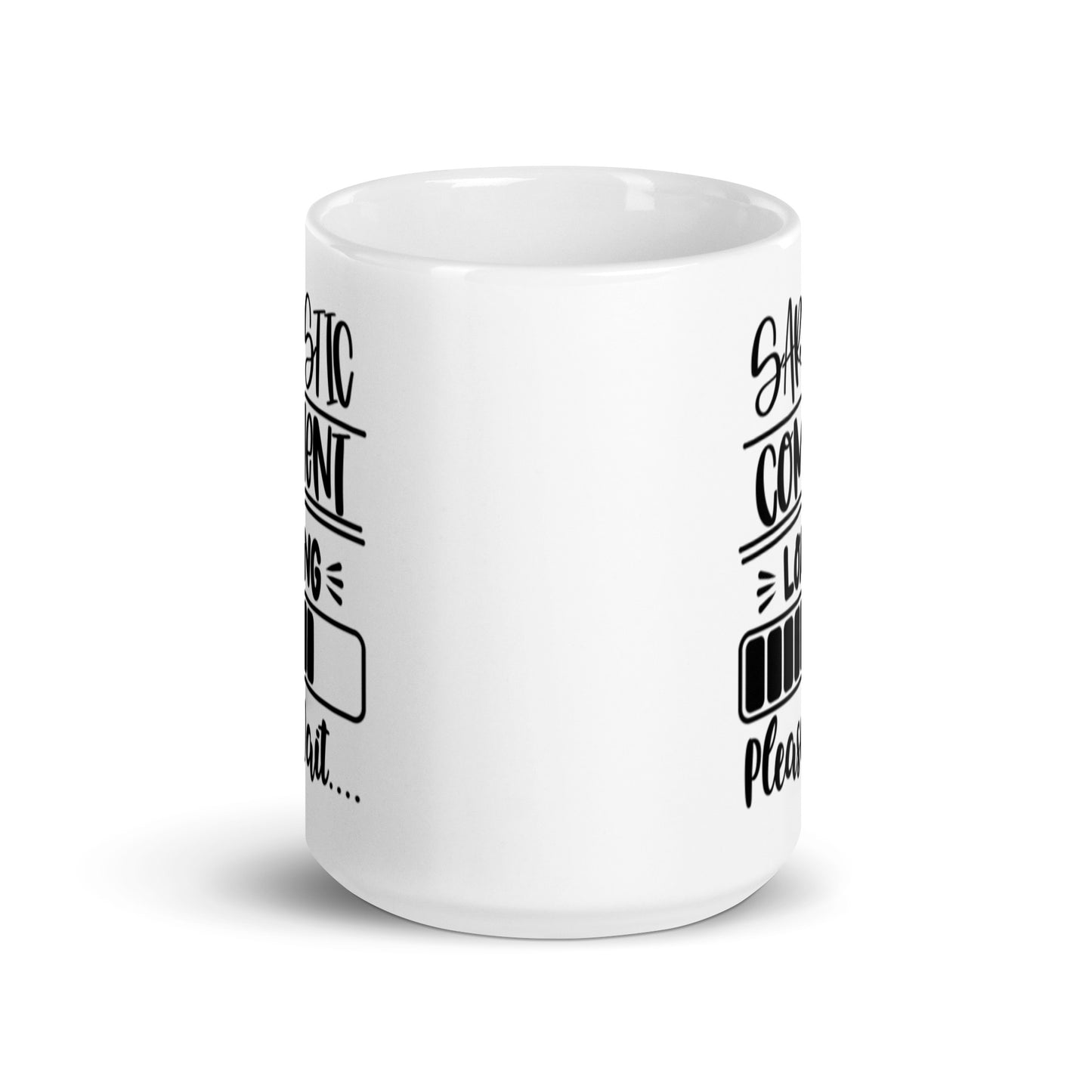 Sarcastic Comment Loading White glossy mug