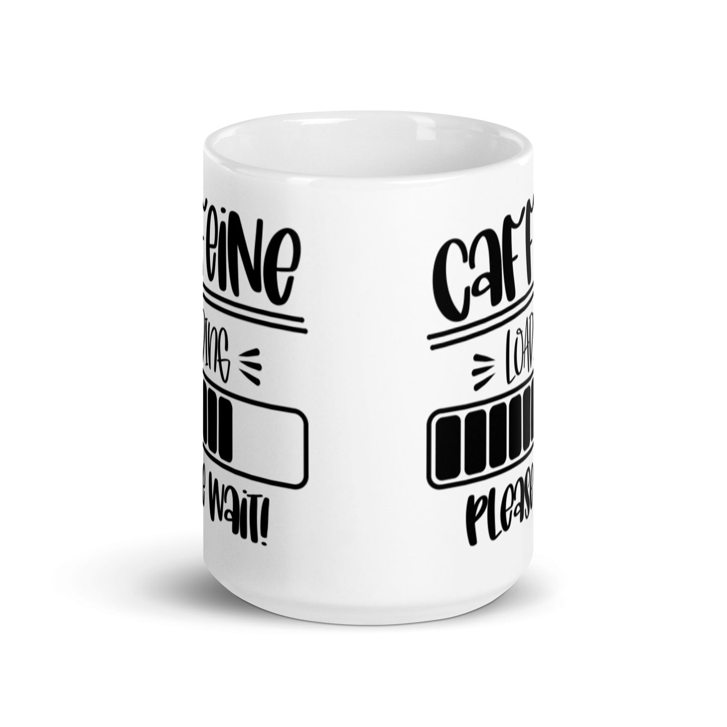 Caffeine Loading Please Wait White glossy mug