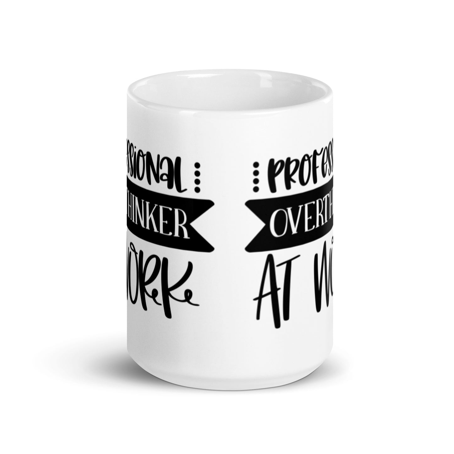 Professional Overthinker At Work White glossy mug