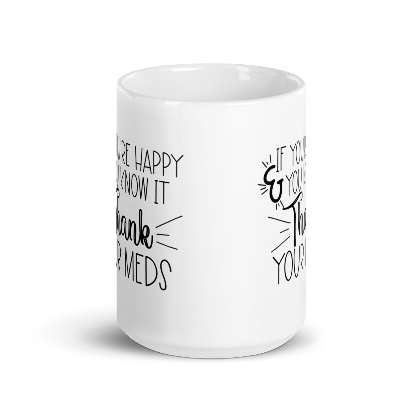 If Your Happy & You Know it White glossy mug