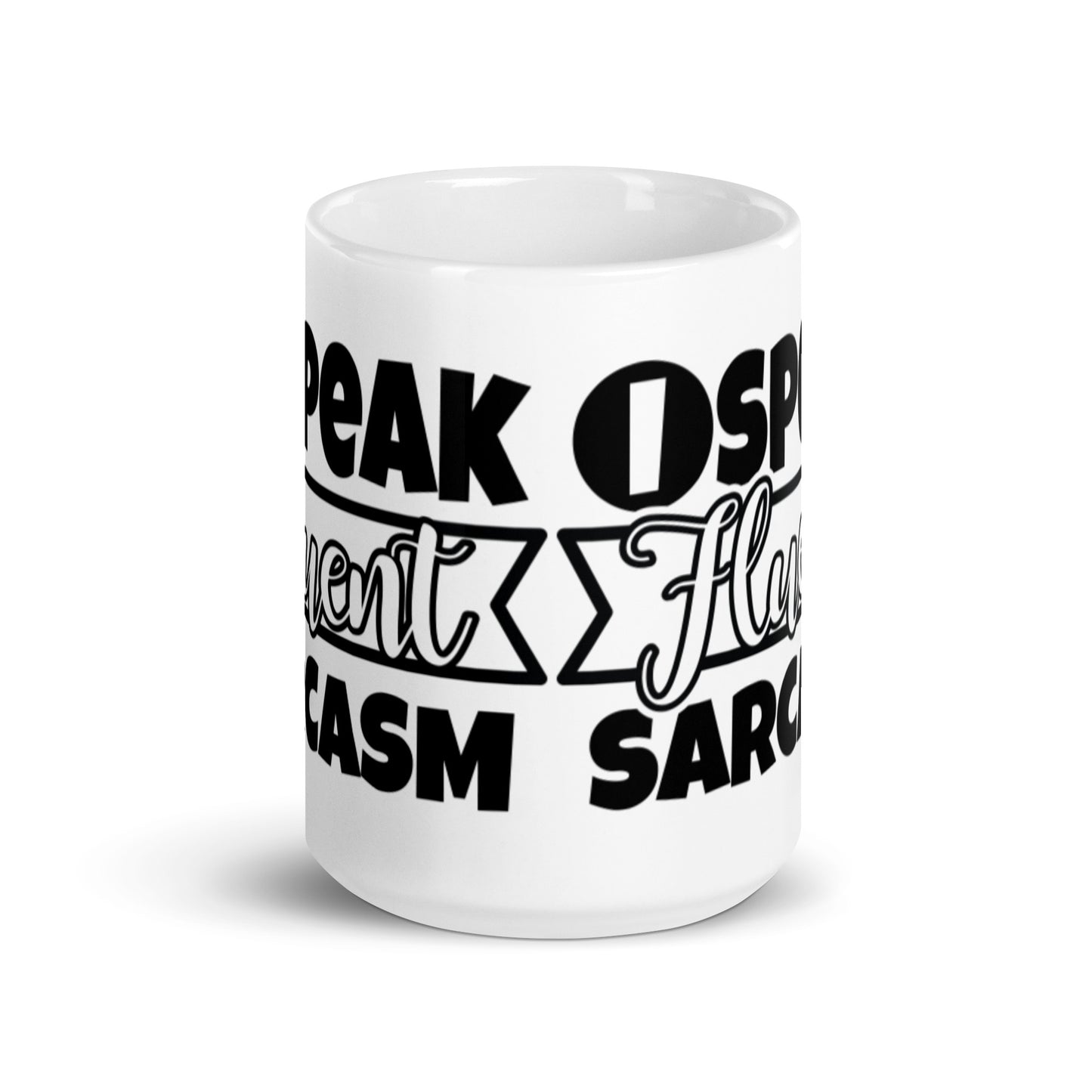 I Speak Fluent Sarcasm White glossy mug
