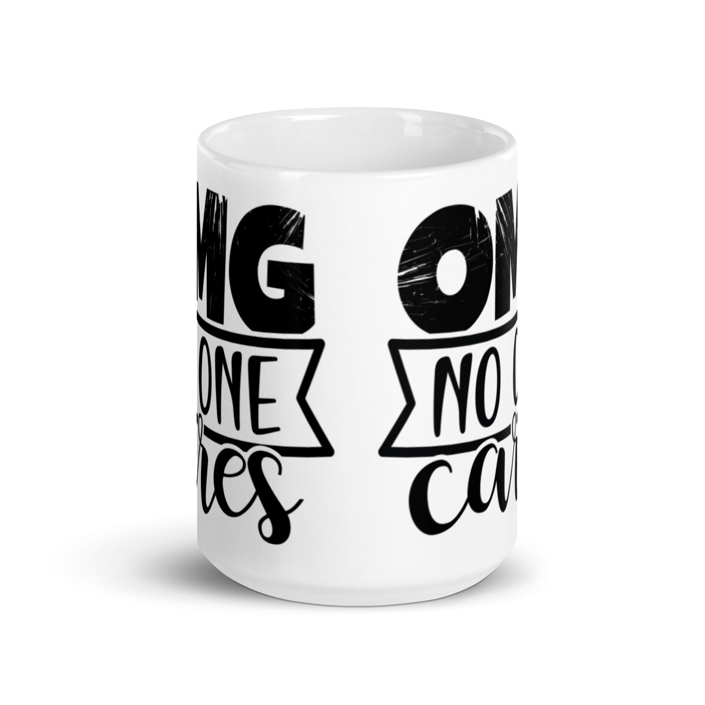 OMG No One Cares White glossy mug