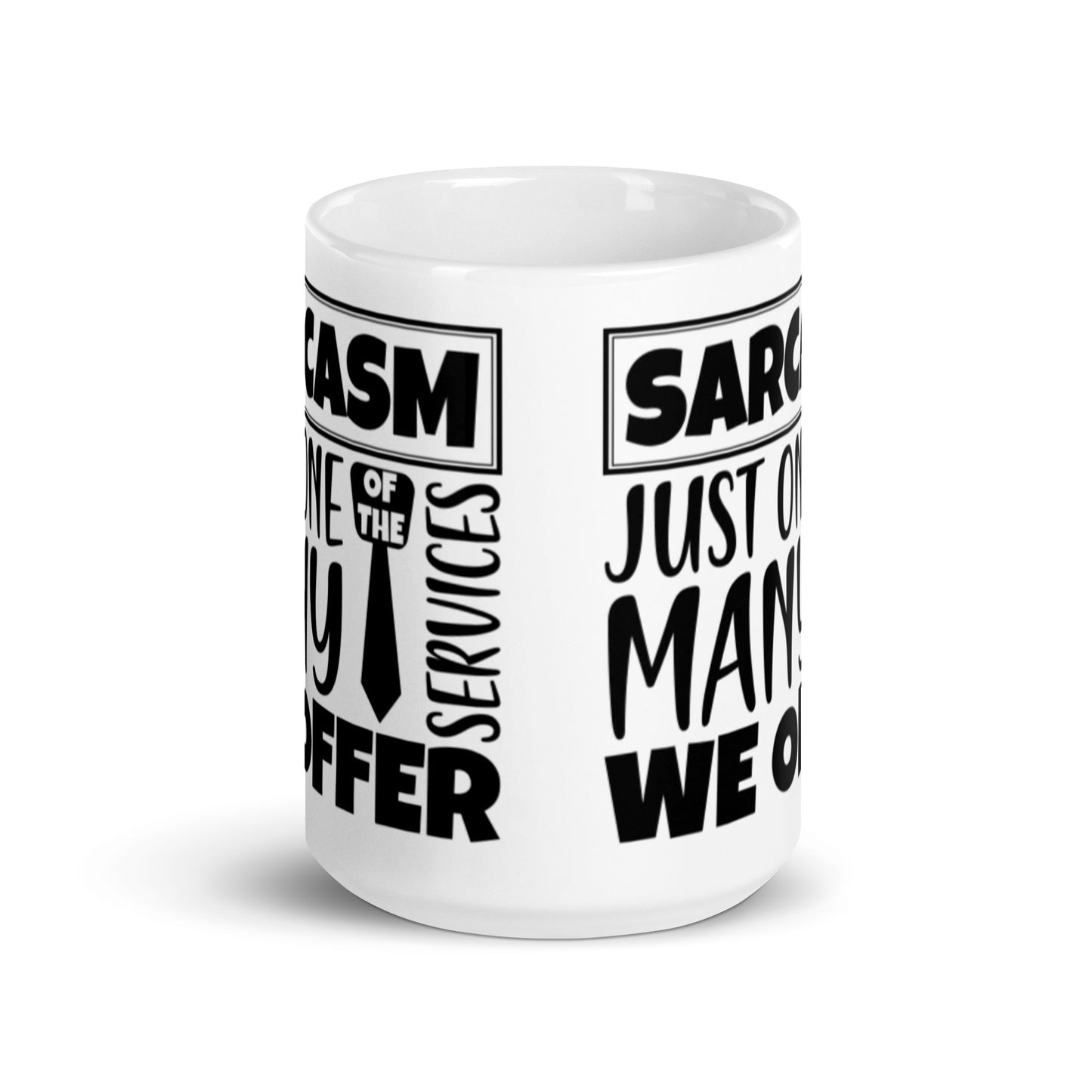 Sarcasm Services White glossy mug