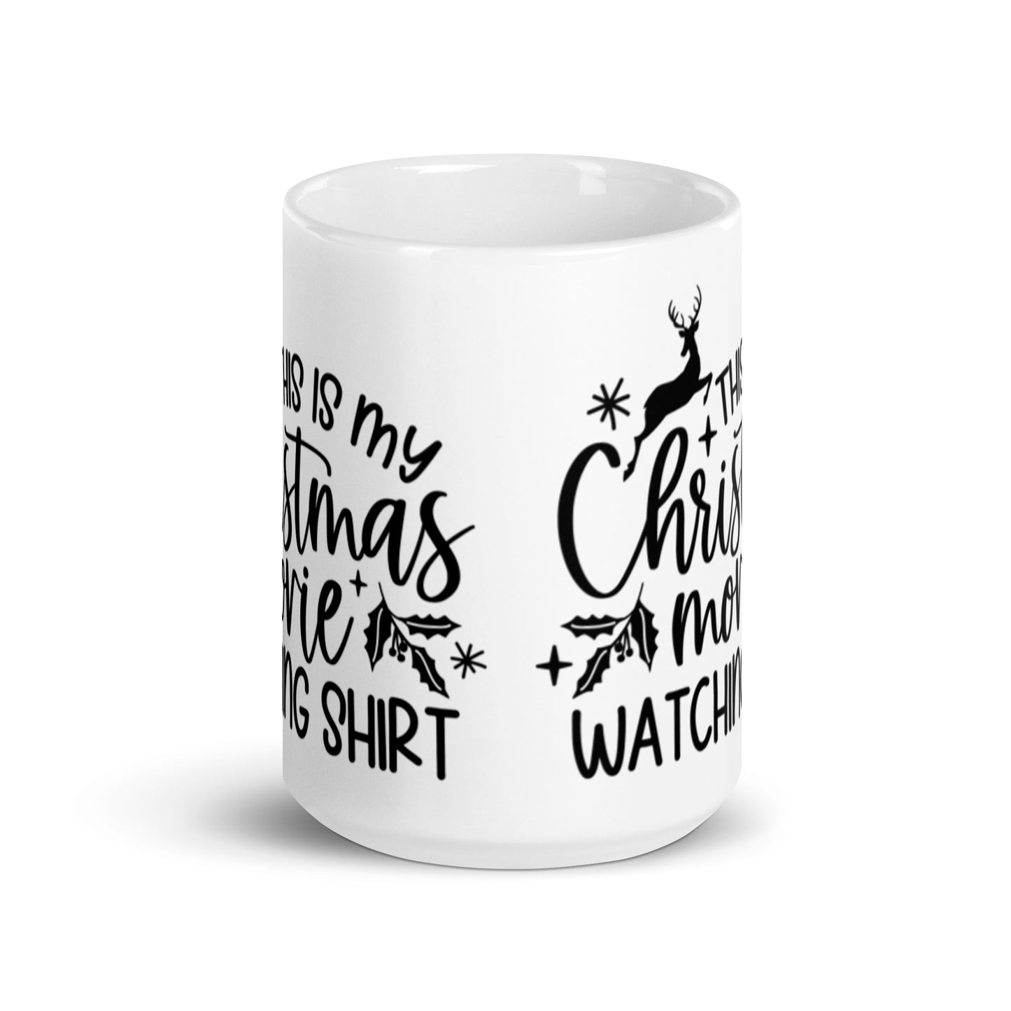 THIS IS MY CHRISTMAS MOVIE WATCHING SHIRT White glossy mug