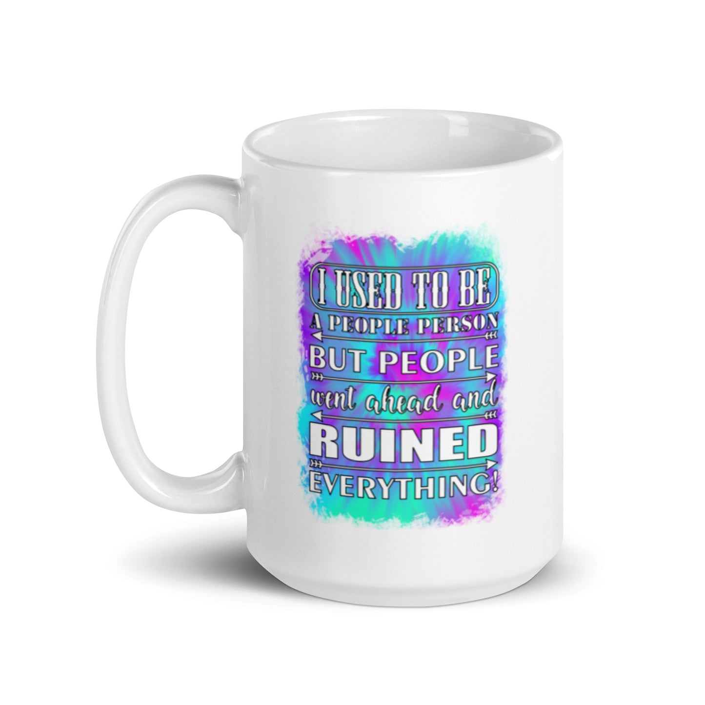 I Used to Be A People Person White glossy mug