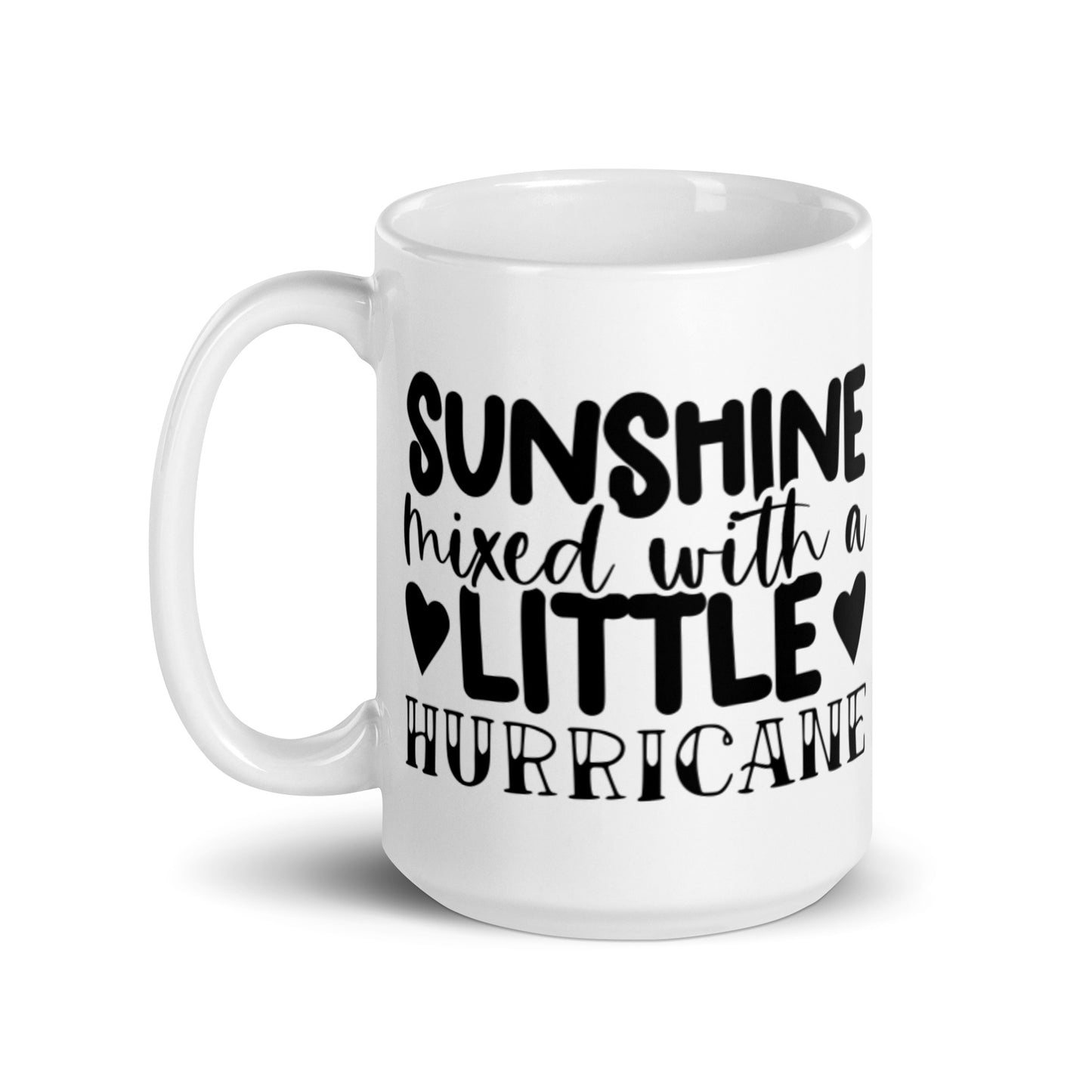 Sunshine Mixed With A Little Hurricane White glossy mug