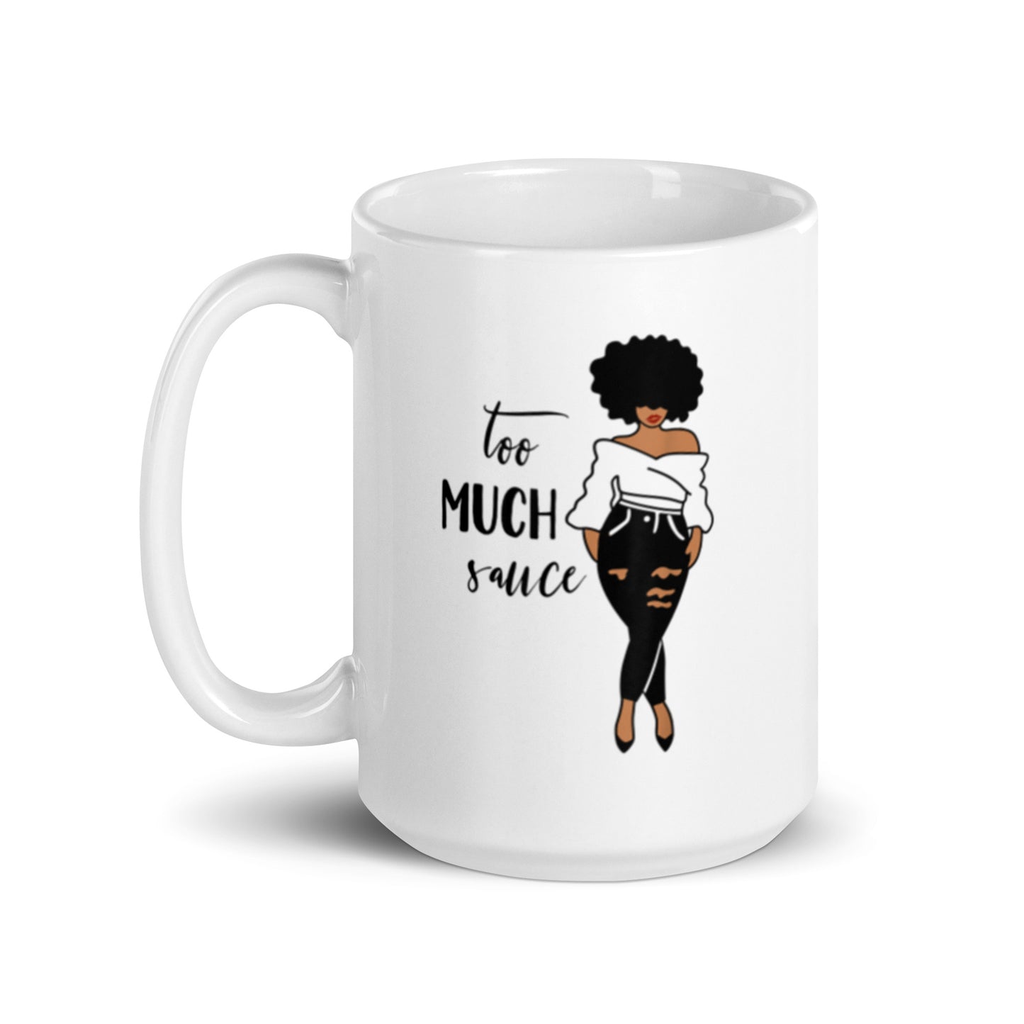 Too Much Sauce White glossy mug