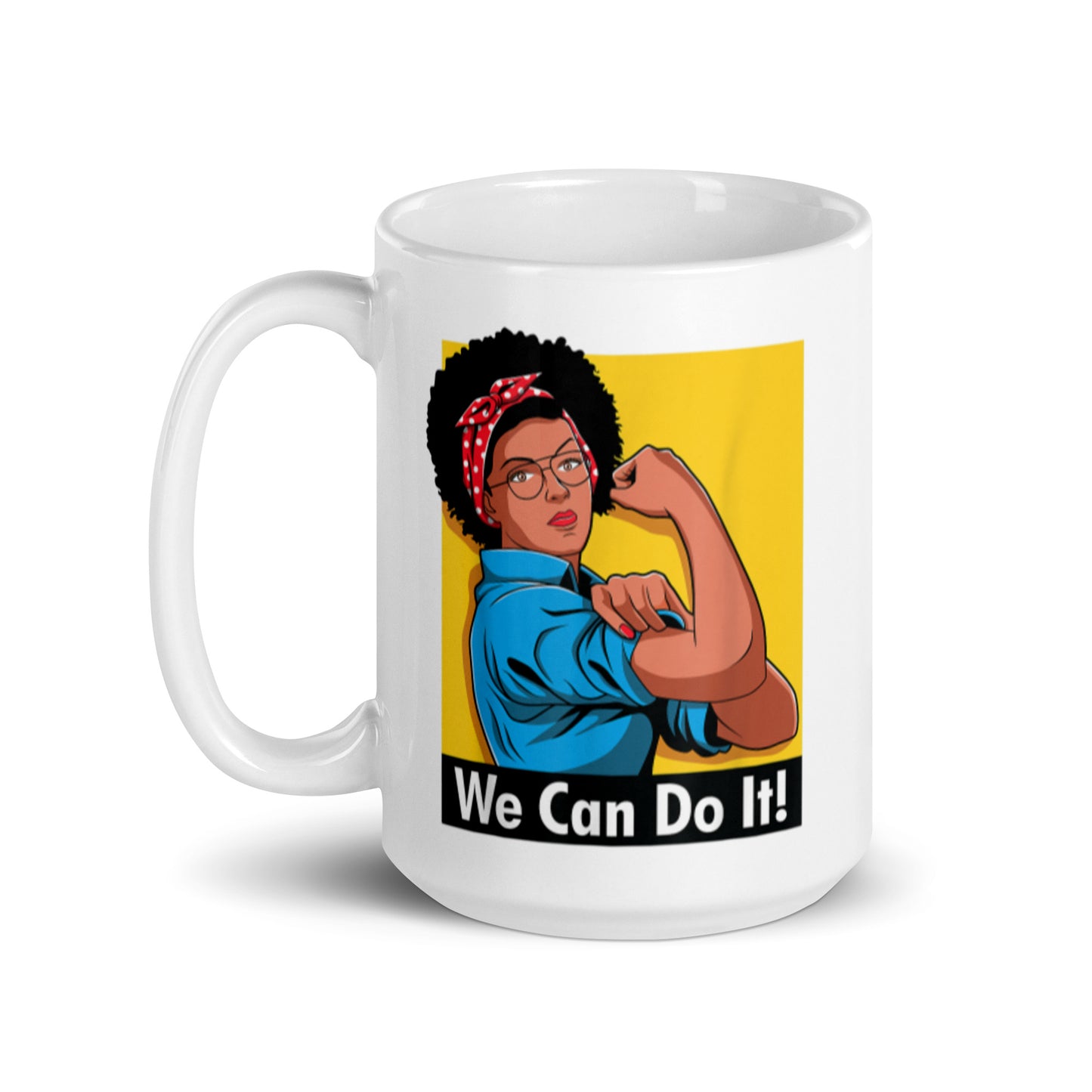 We Can Do It White glossy mug