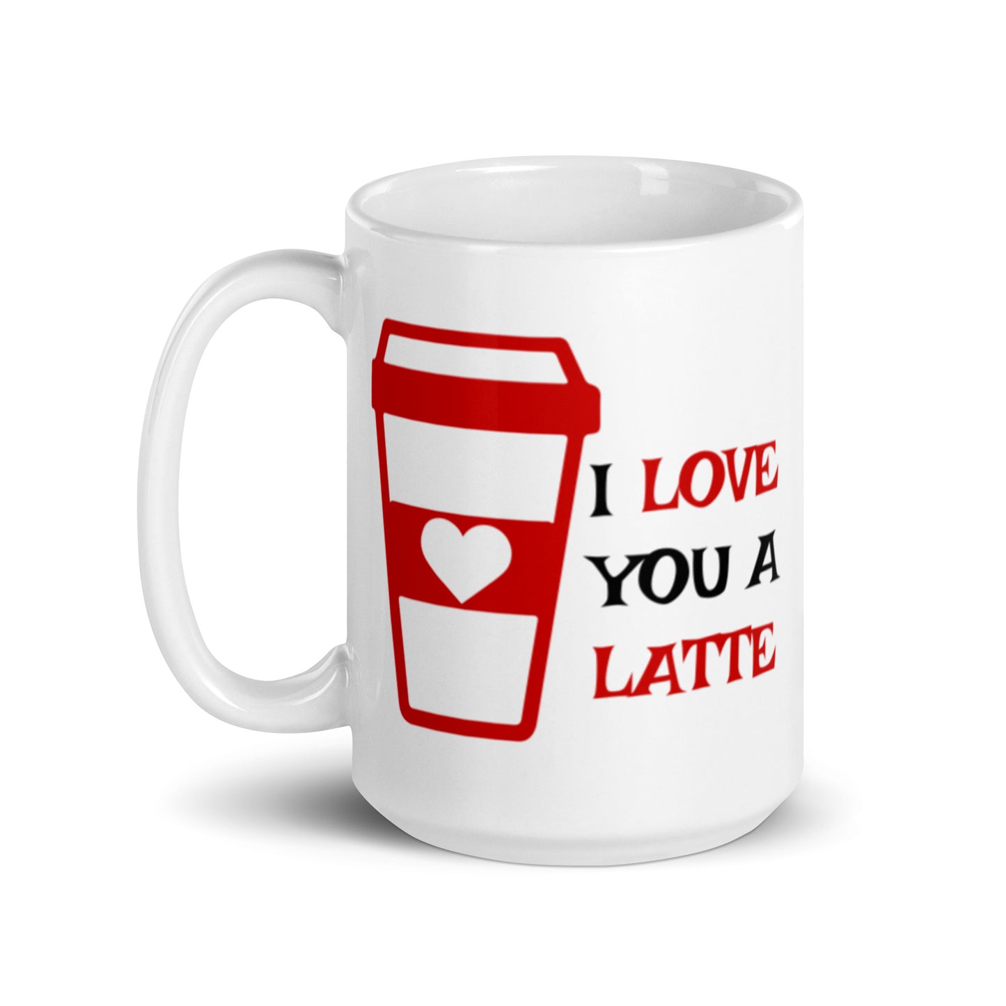 I Love You A Latte White glossy mug