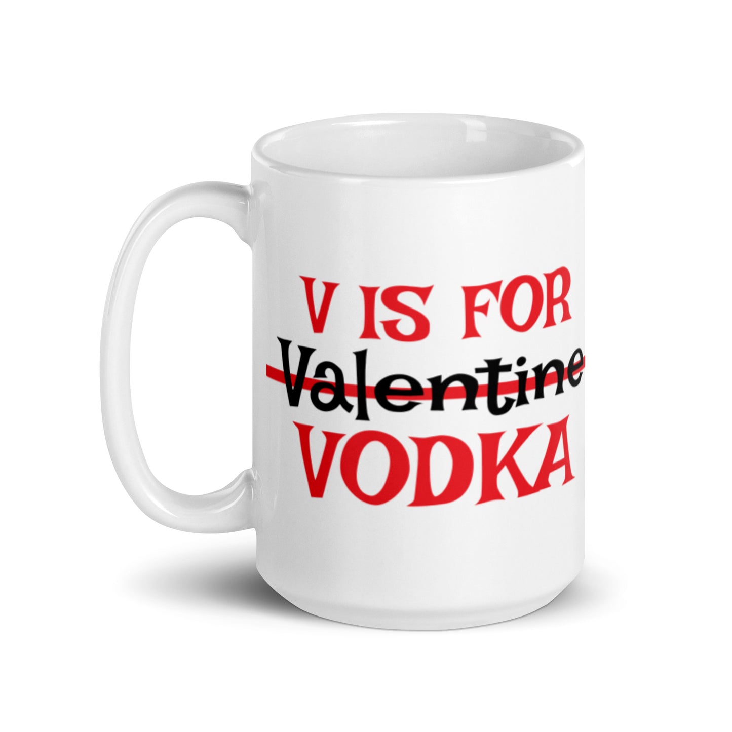 V is For Vodka White glossy mug