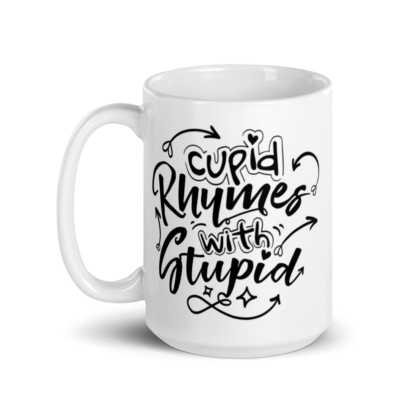 Cupid Rhymes With Supid White glossy mug