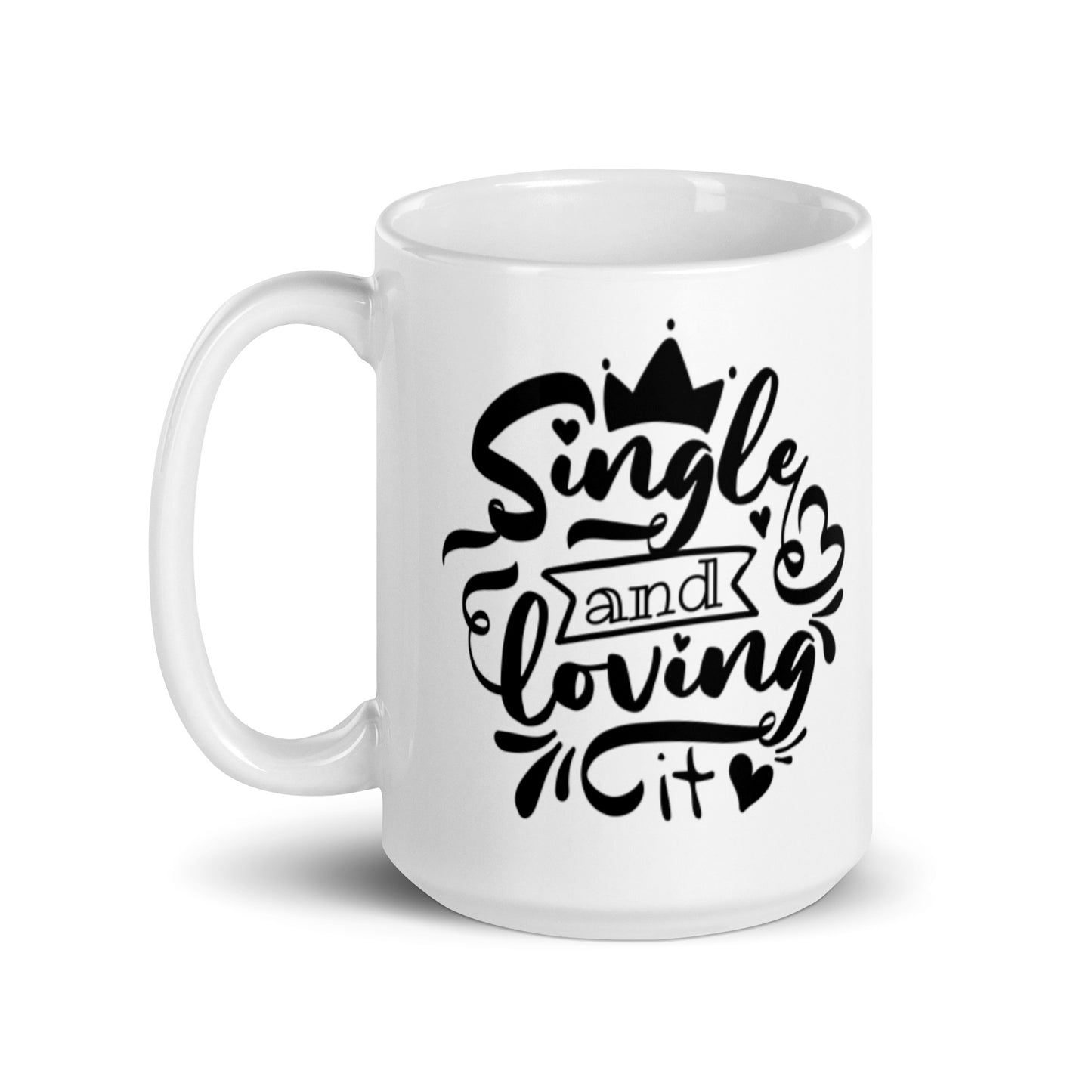 Single and Loving It White glossy mug