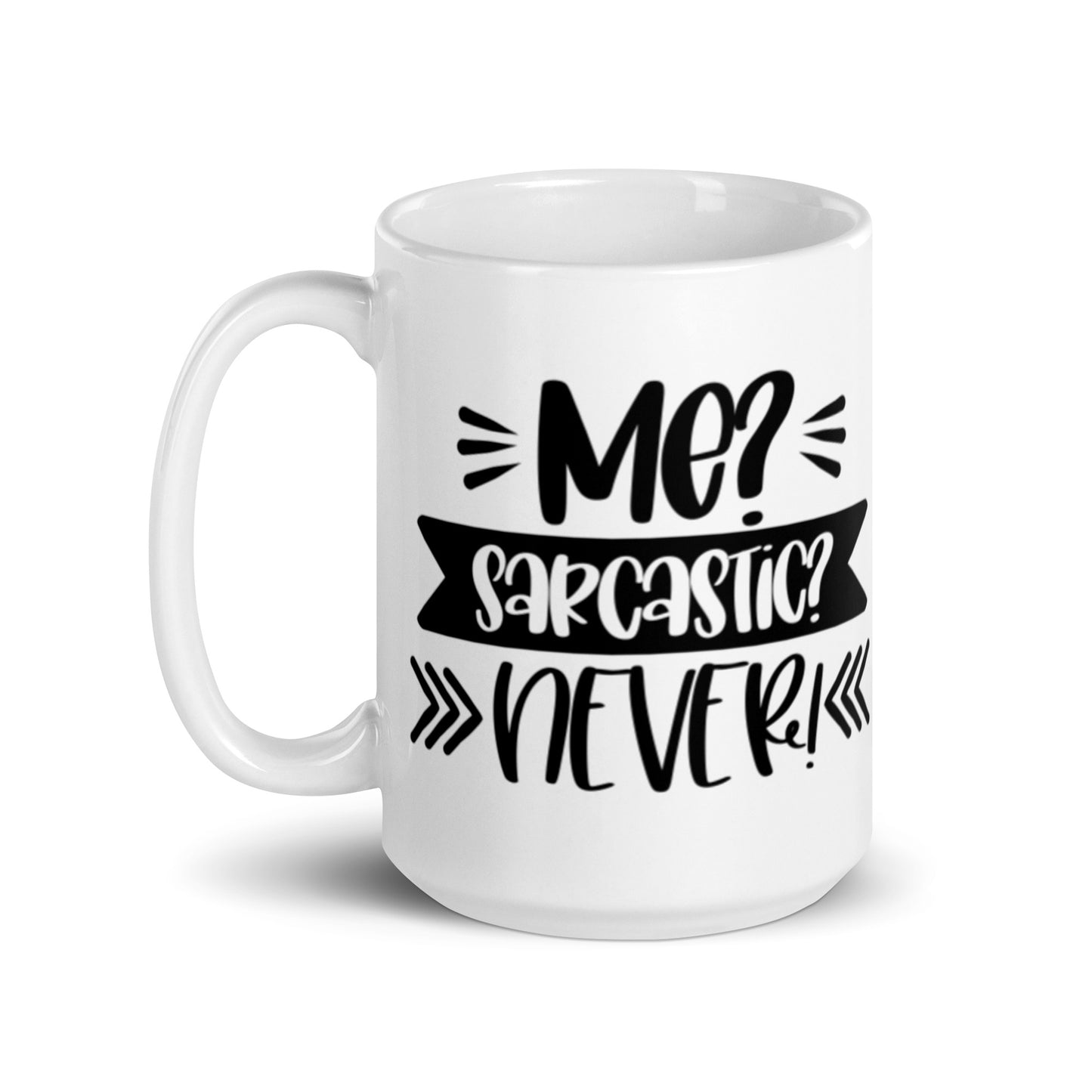 Me Sarcastic NeverWhite glossy mug