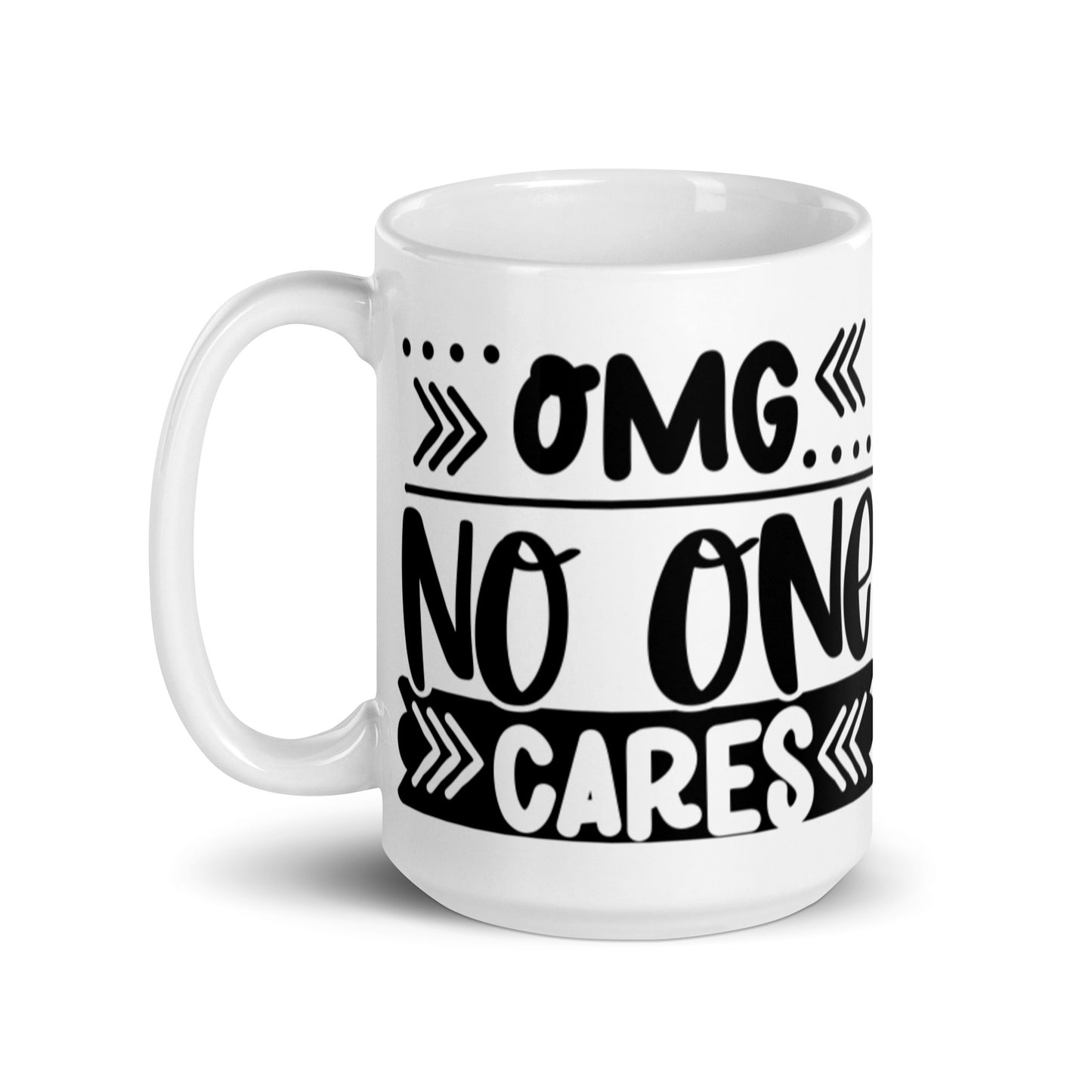 OMG No One Cares White glossy mug