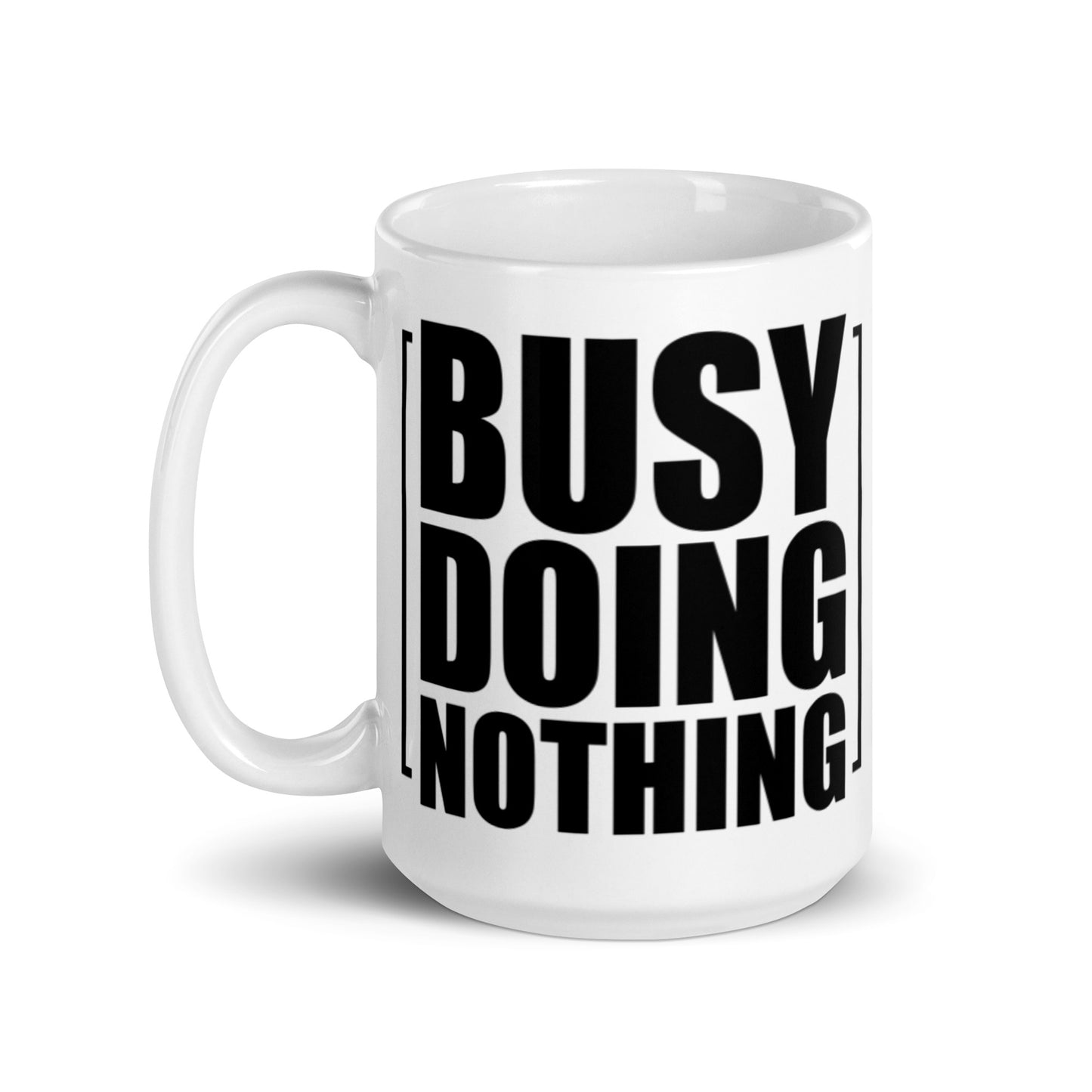Busy Doing Nothing White glossy mug