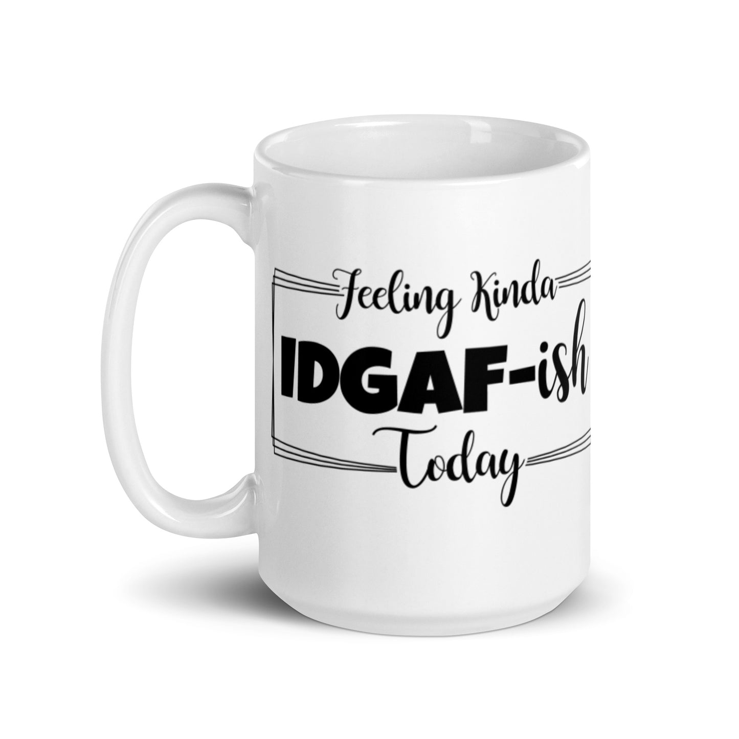 Feeling Kinda White glossy mug