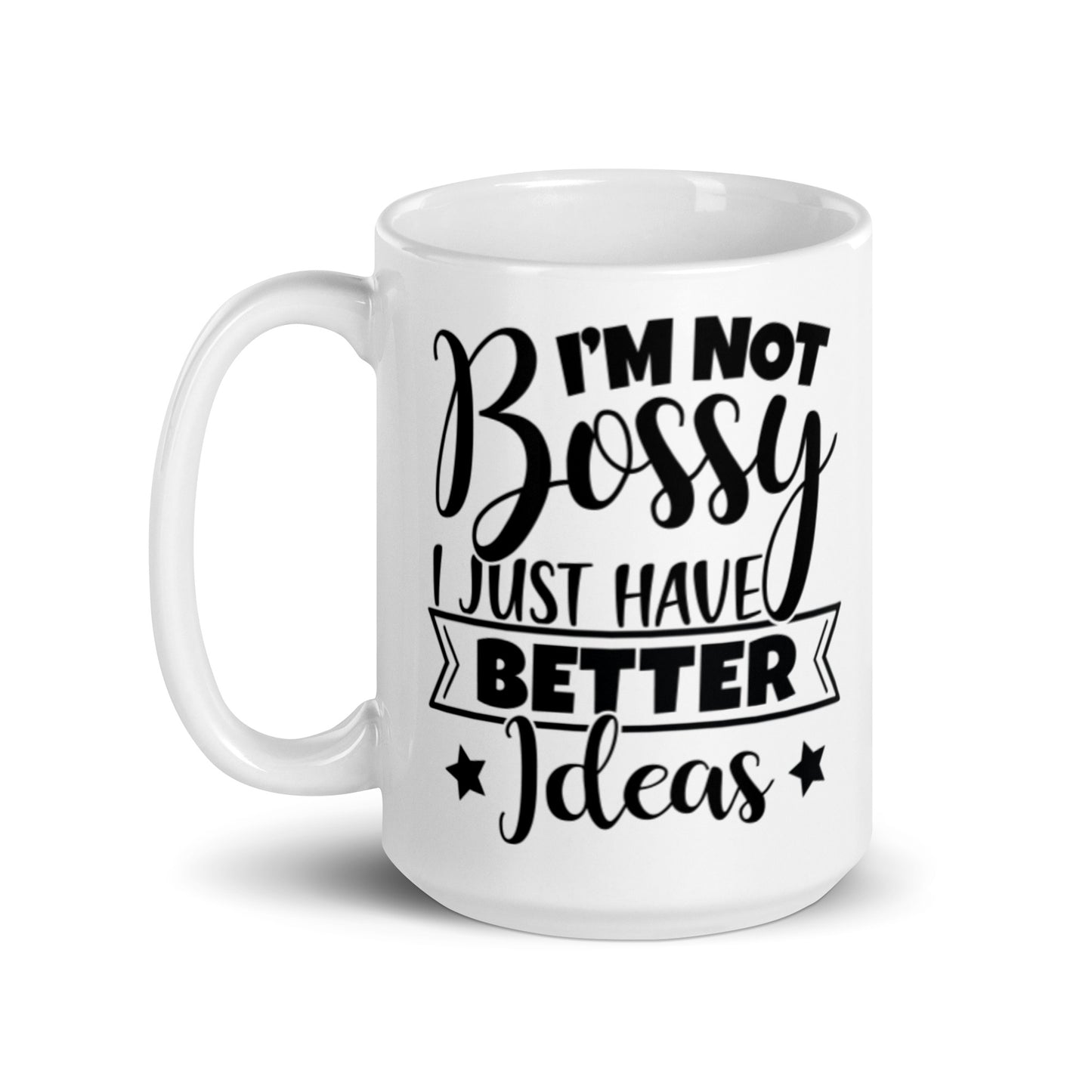 I'm Not Bossy White glossy mug