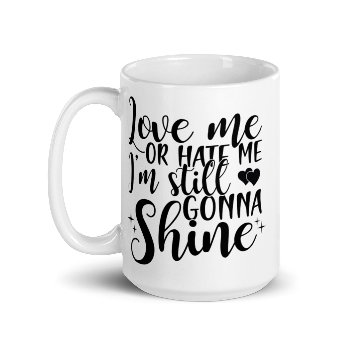 Love Me or Hate Me White glossy mug