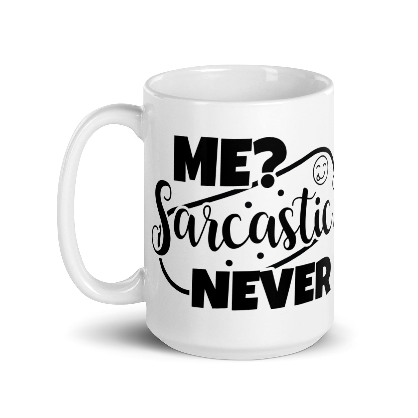 Me Sarcastic Never White glossy mug
