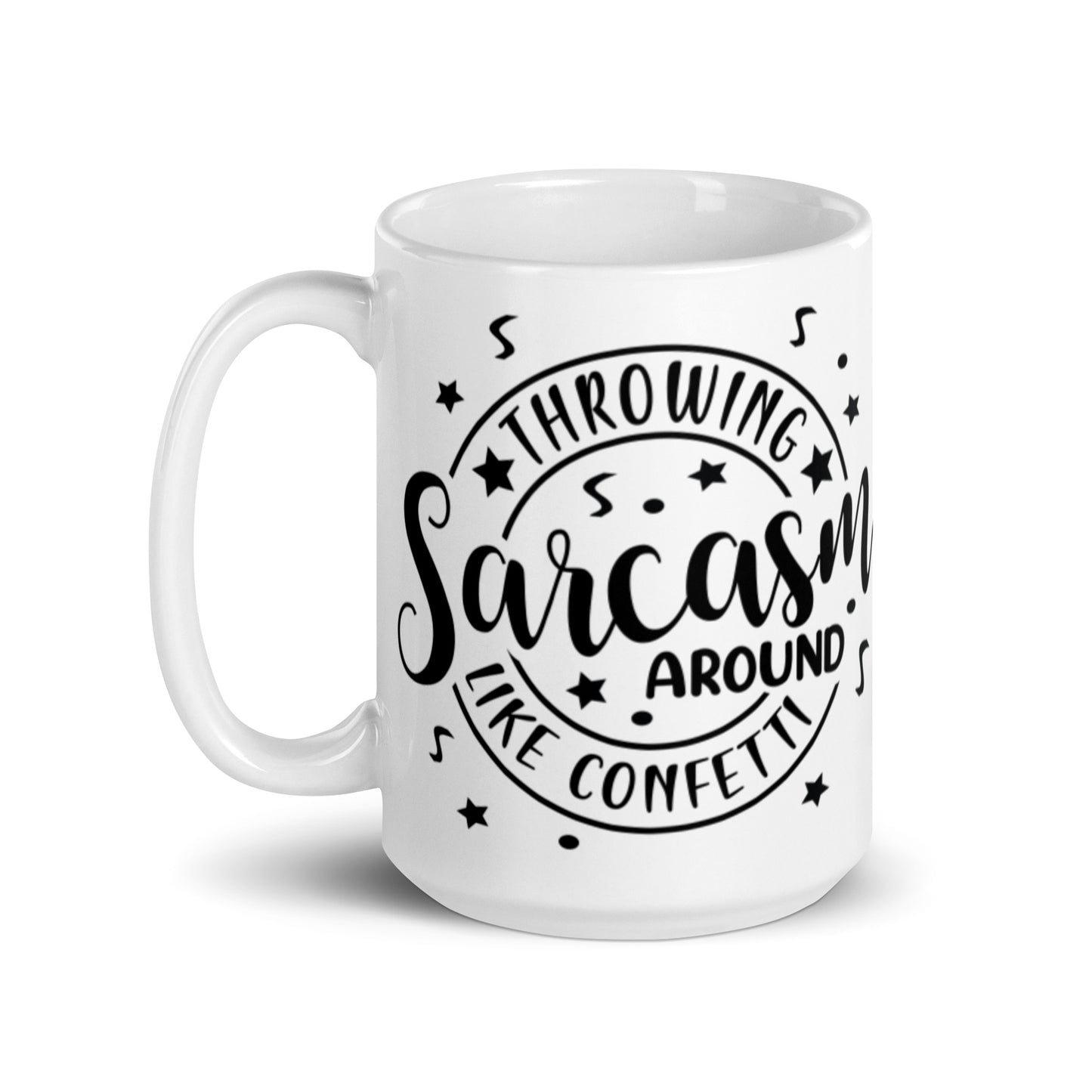 Sarcasm Like Confetti White glossy mug