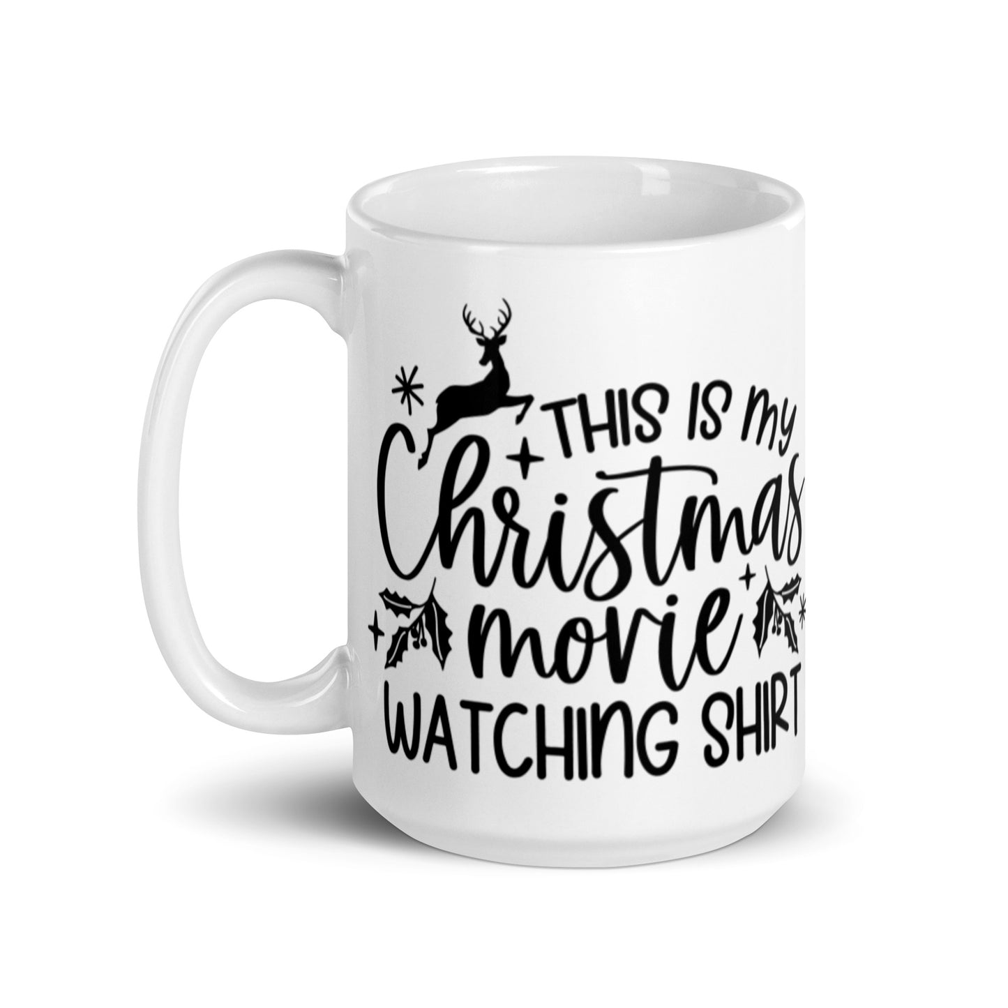 THIS IS MY CHRISTMAS MOVIE WATCHING SHIRT White glossy mug