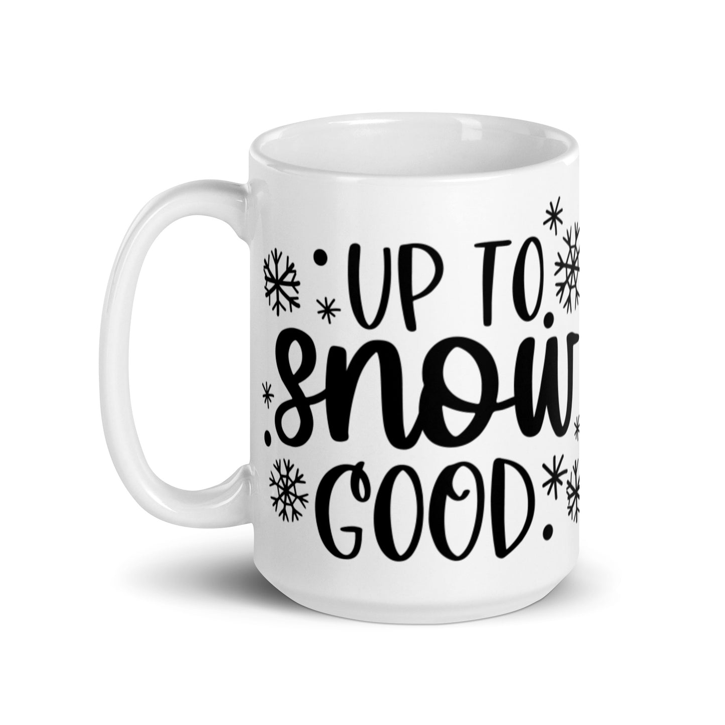 UP TO SNOW GOOD White glossy mug