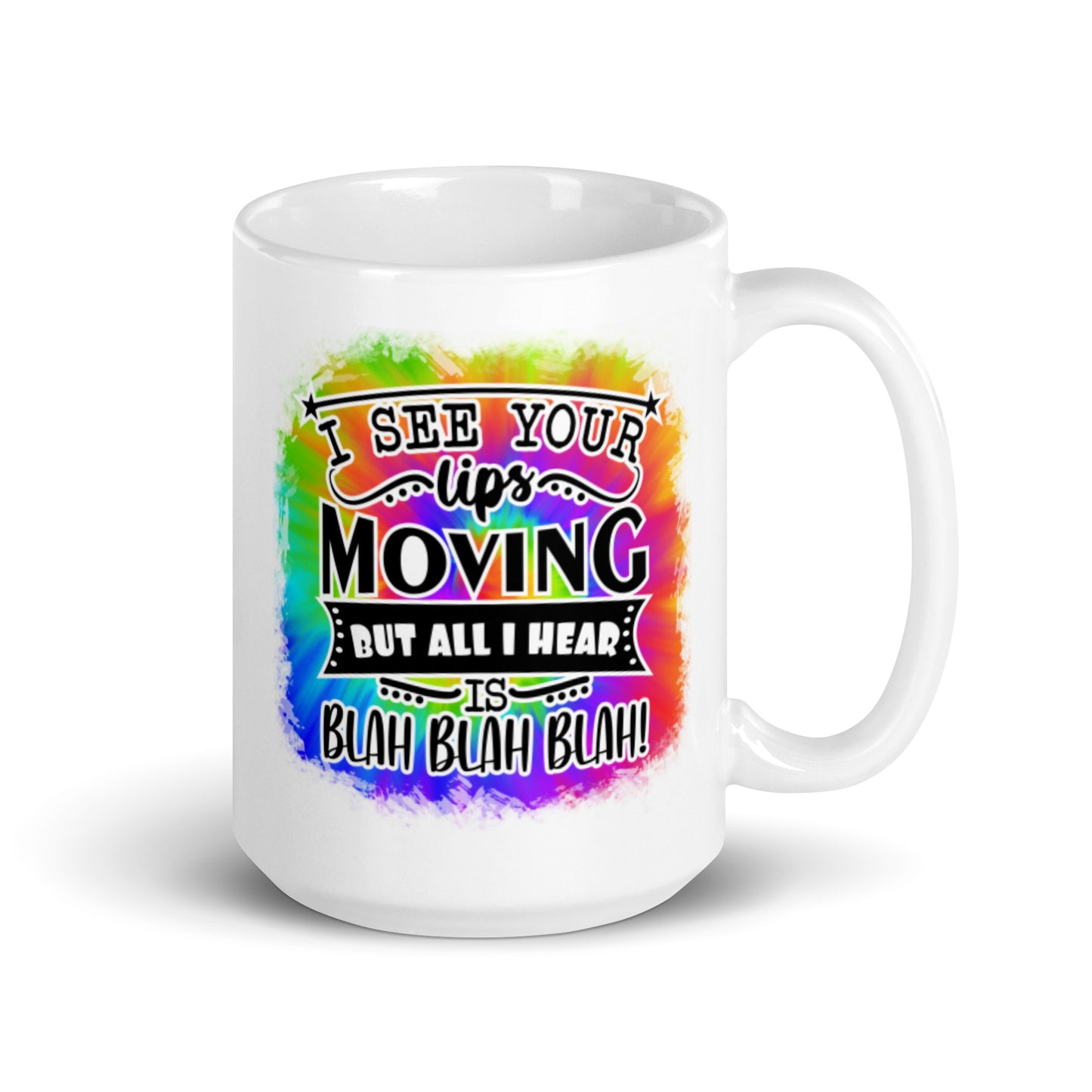 I See Your Lips Moving White glossy mug