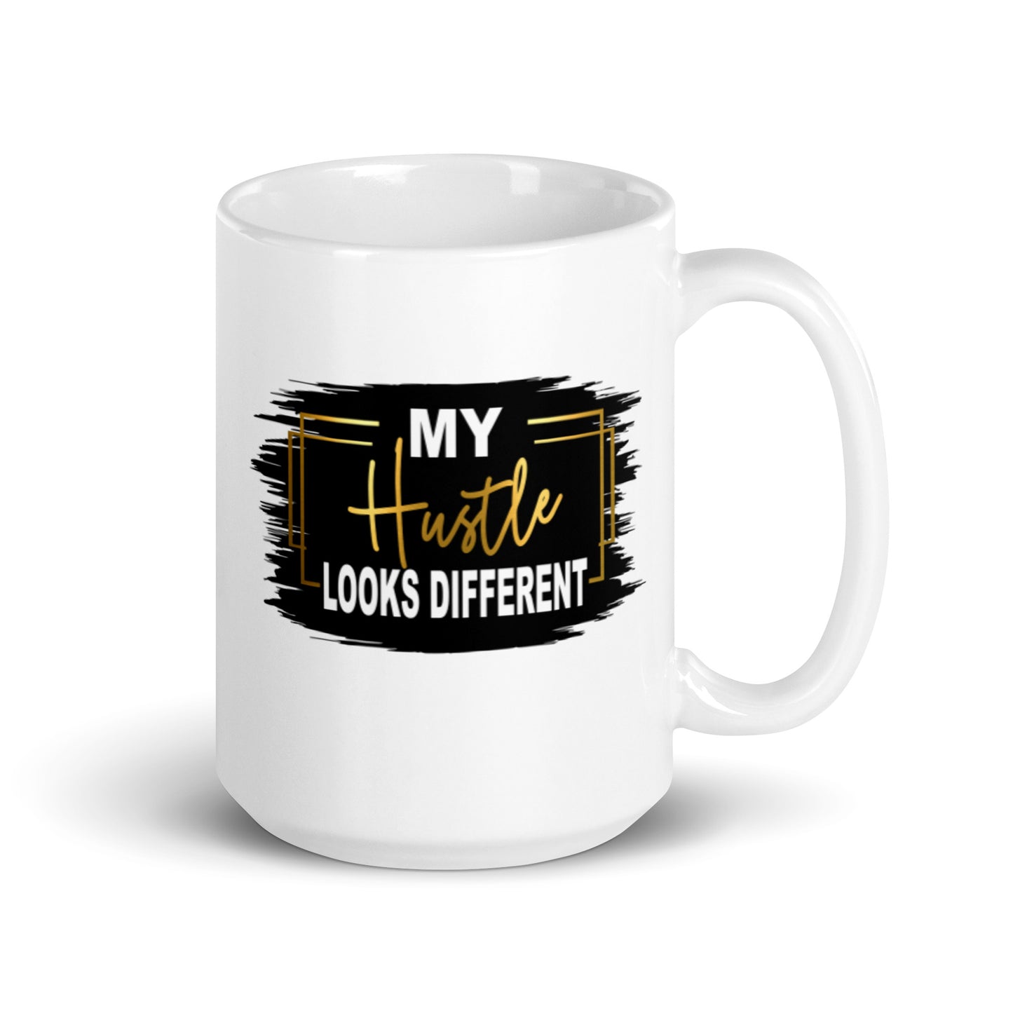 My Hustle Looks Different White glossy mug