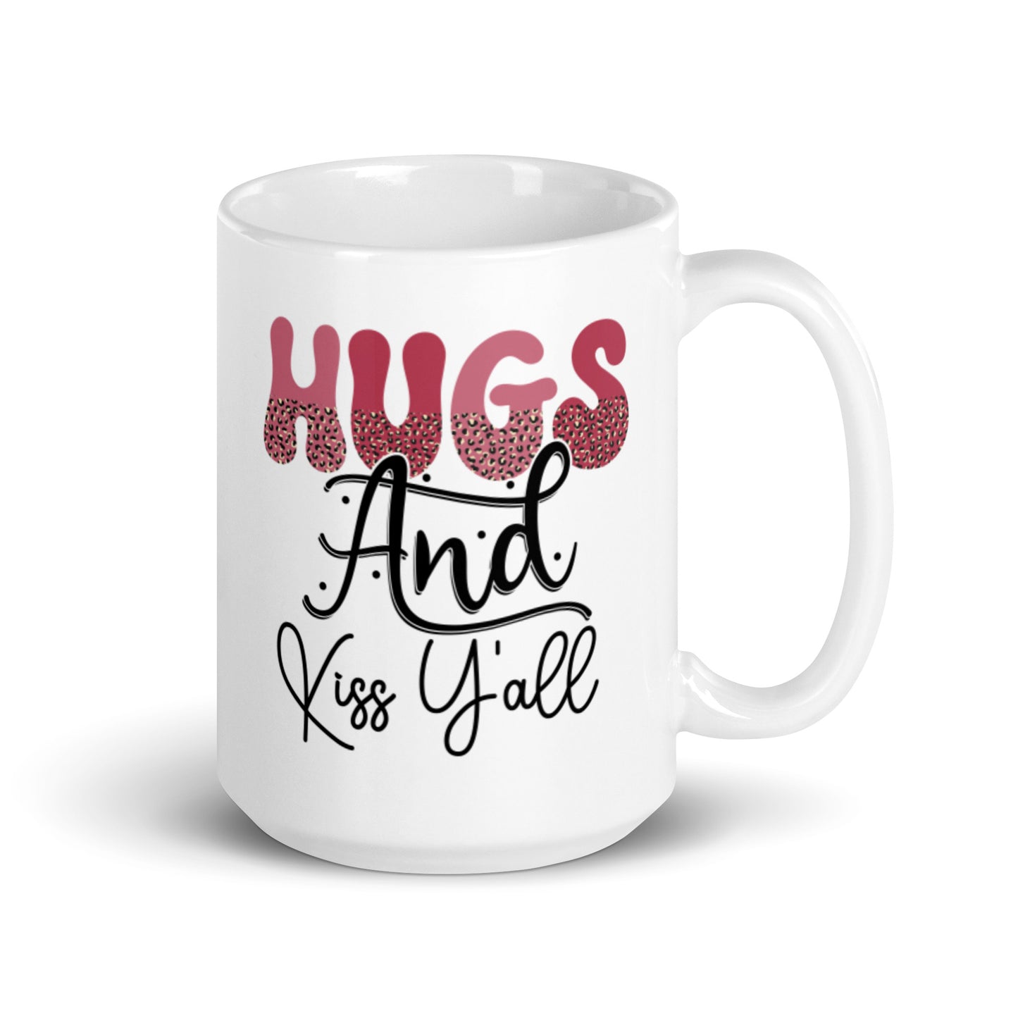 Hugs and Kisses Yall White glossy mug
