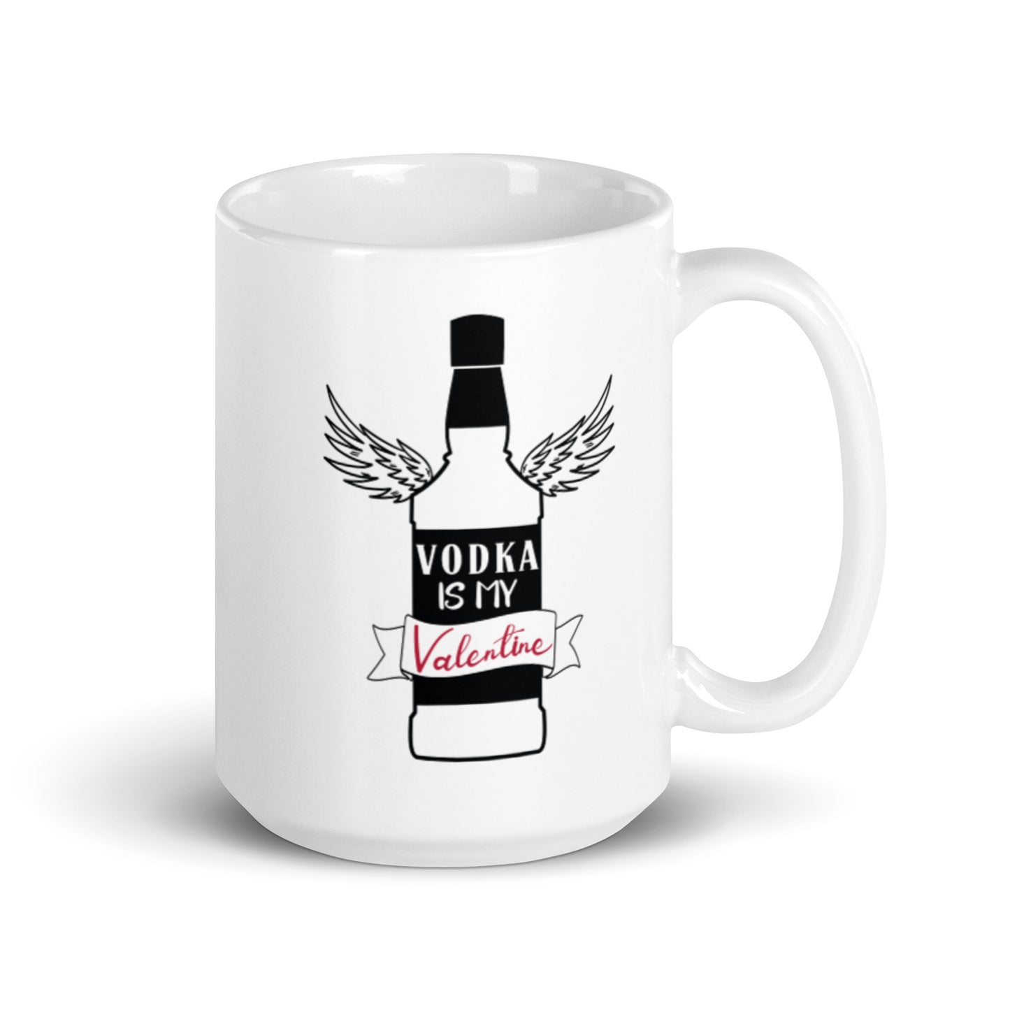 Vodka Is My Valentine White glossy mug