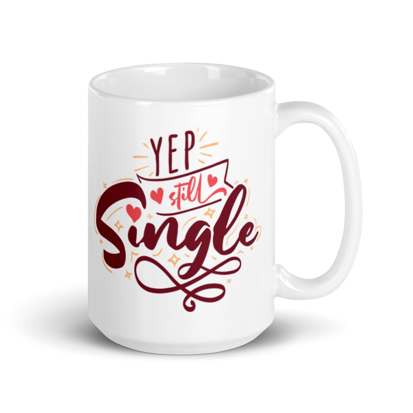 Yep, Still Single White glossy mug