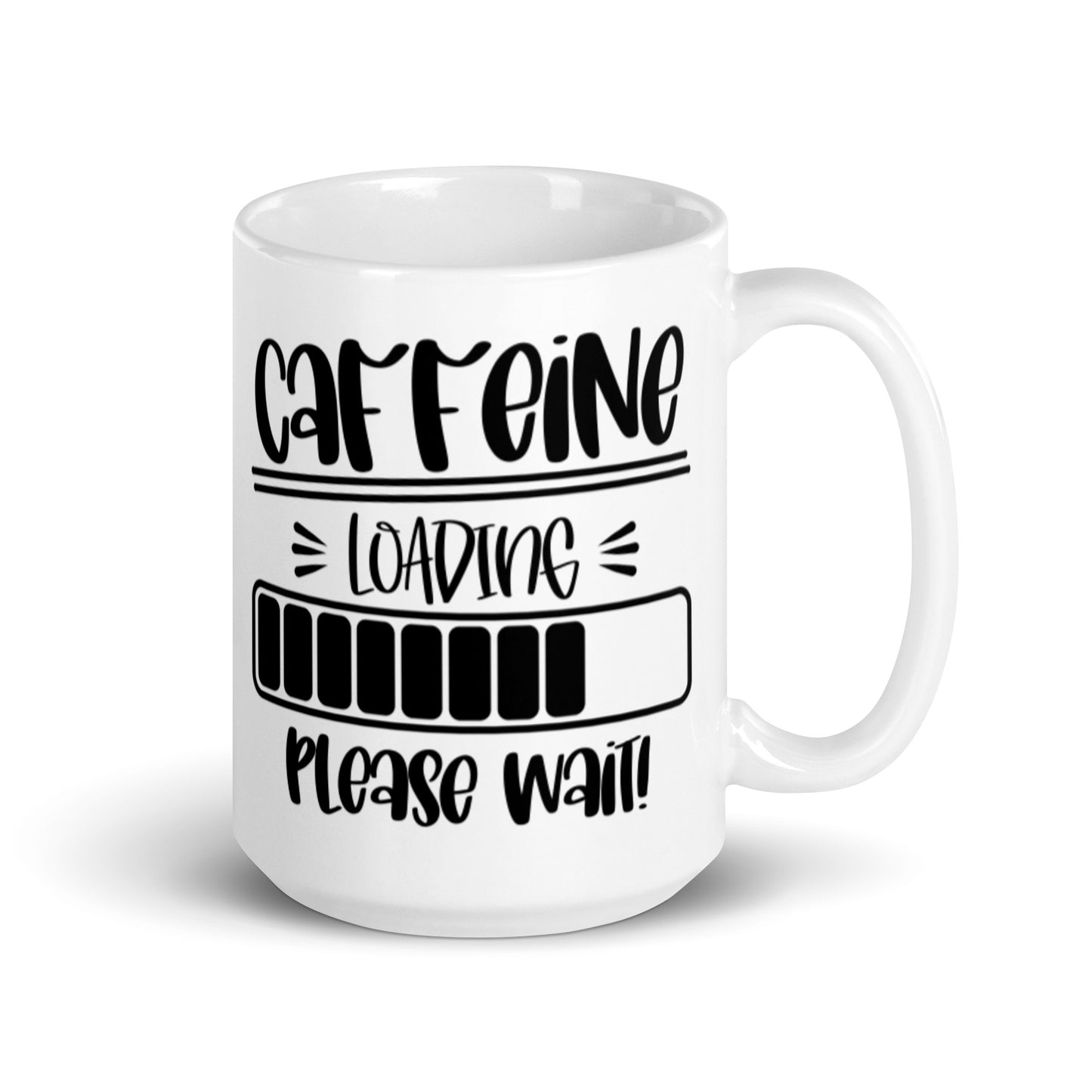 Caffeine Loading Please Wait White glossy mug