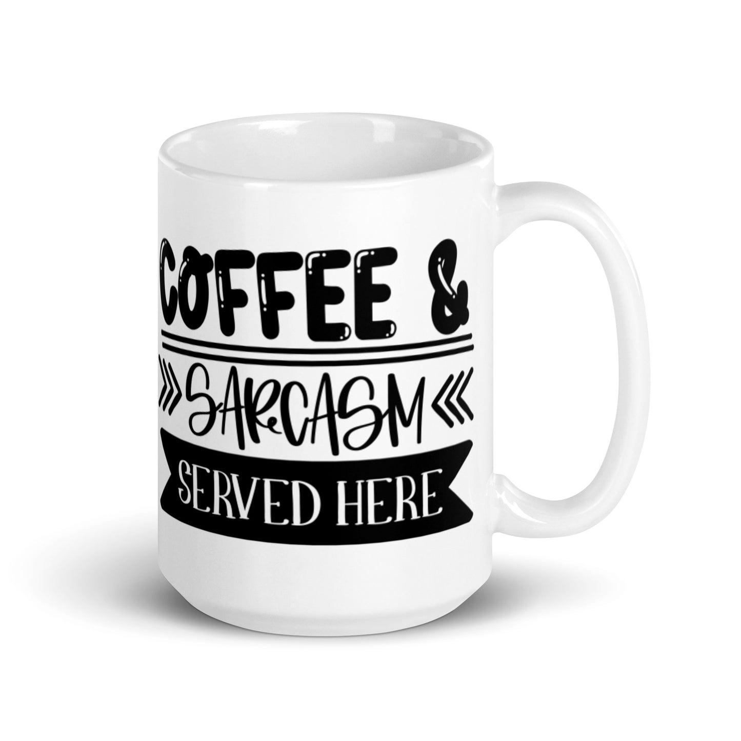 Coffee & Sarcasm Served Here White glossy mug