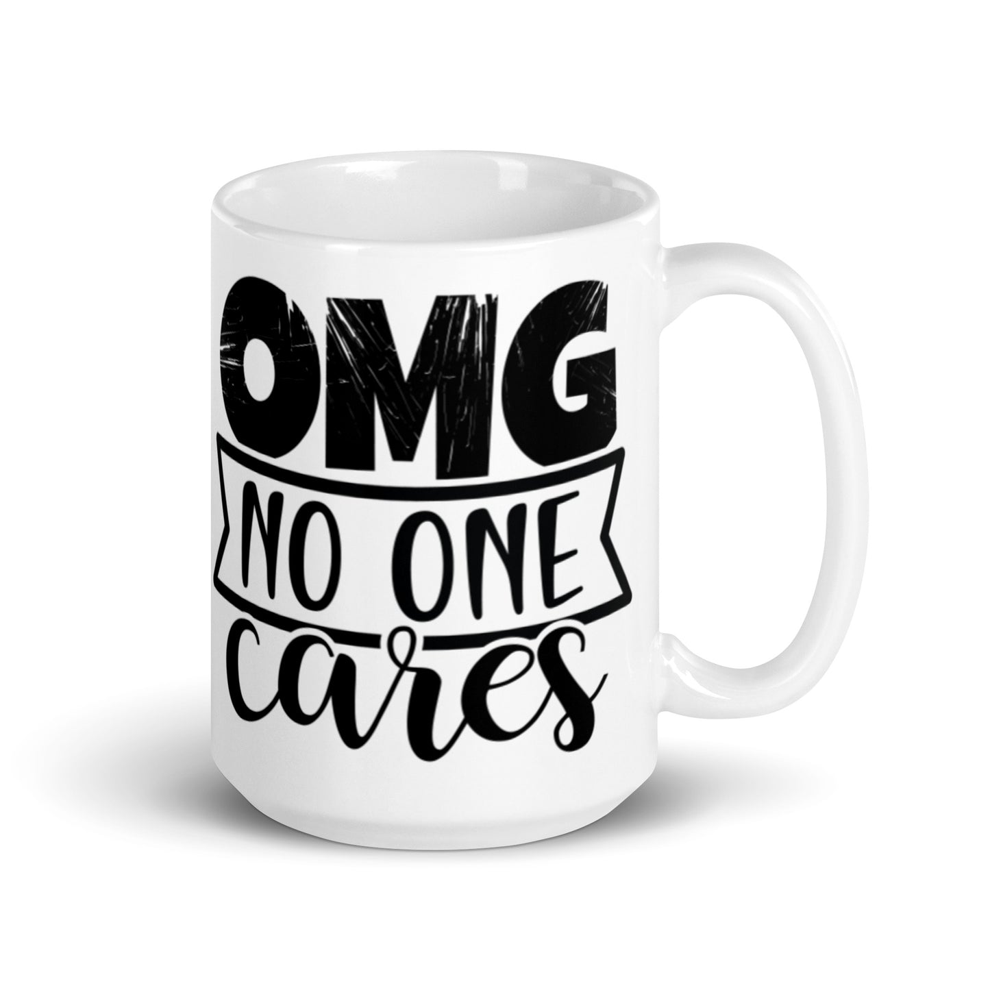 OMG No One Cares White glossy mug