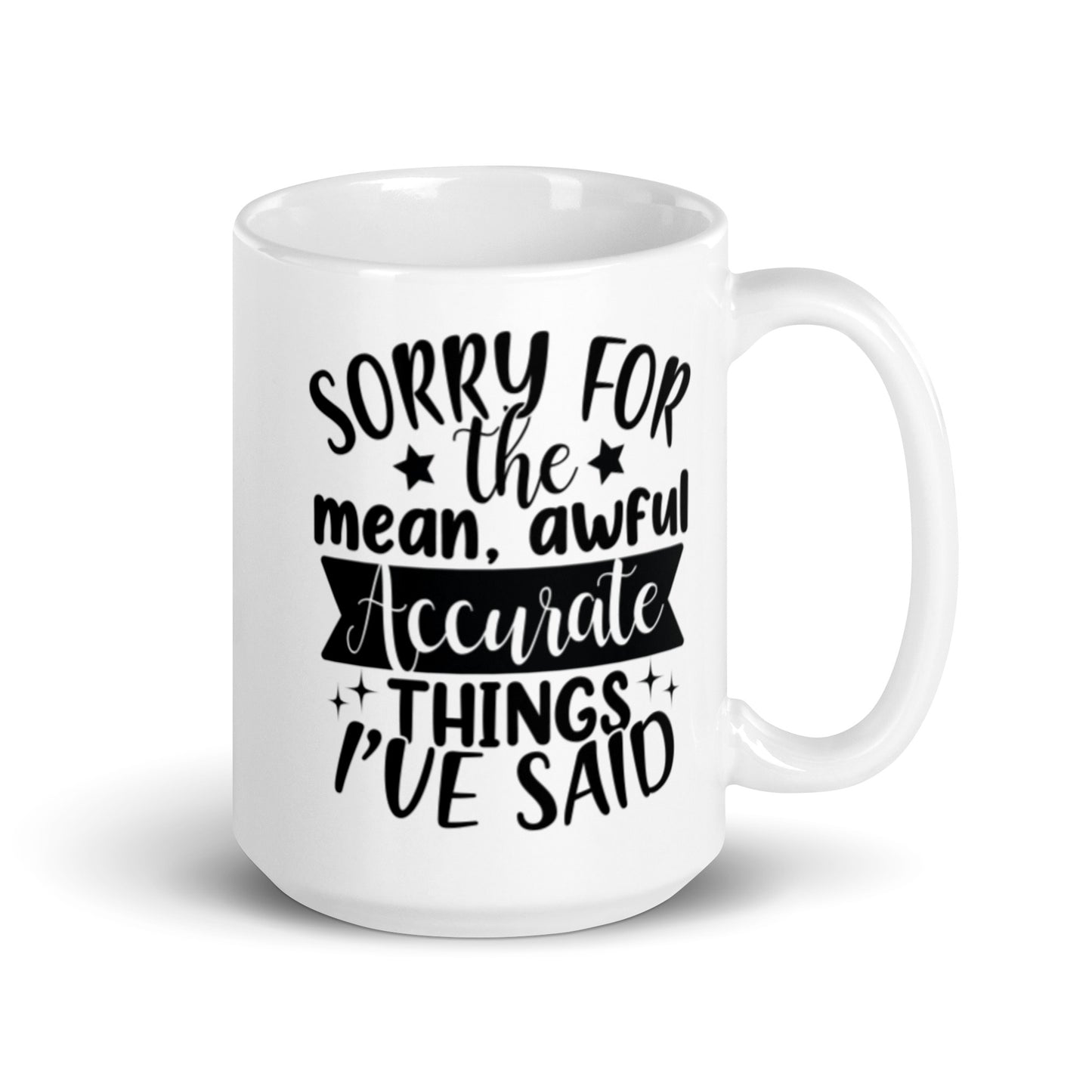 Sorry for the things I've said White glossy mug
