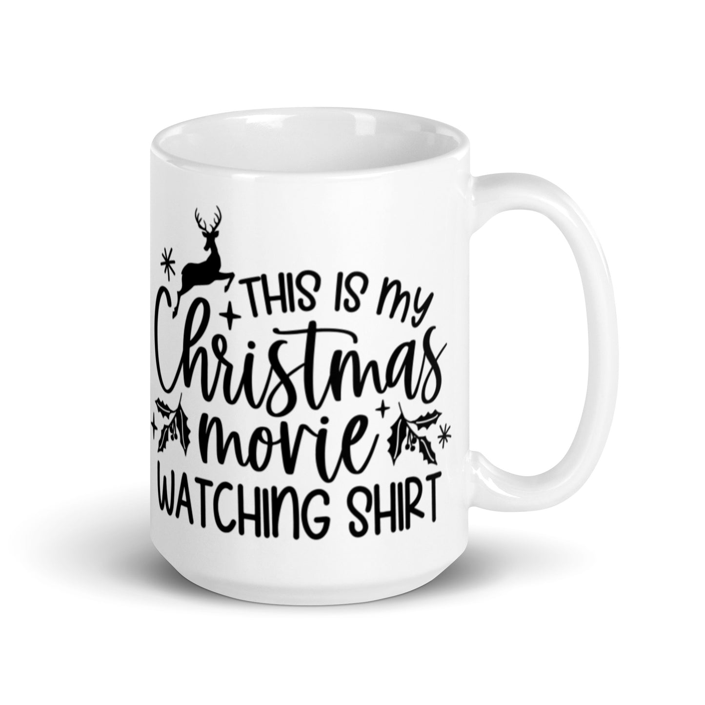 THIS IS MY CHRISTMAS MOVIE WATCHING SHIRT White glossy mug