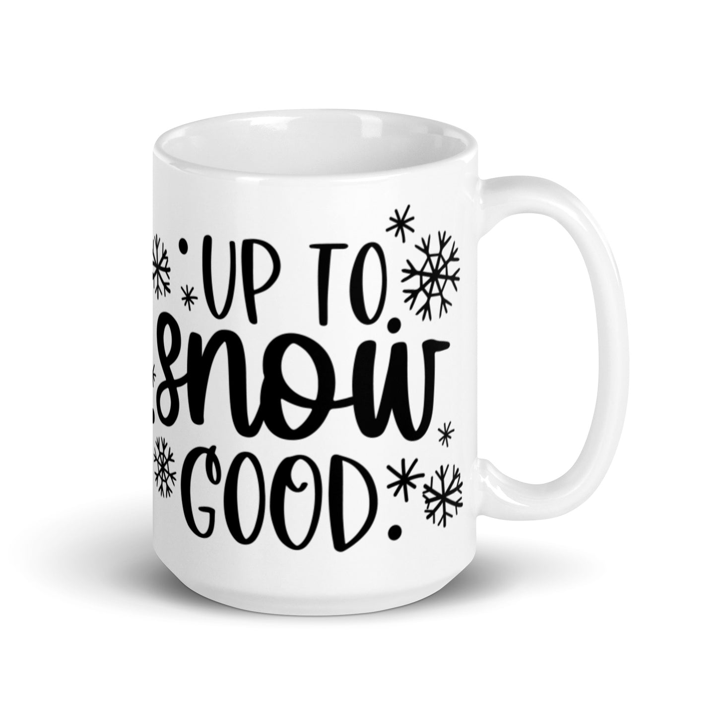 UP TO SNOW GOOD White glossy mug