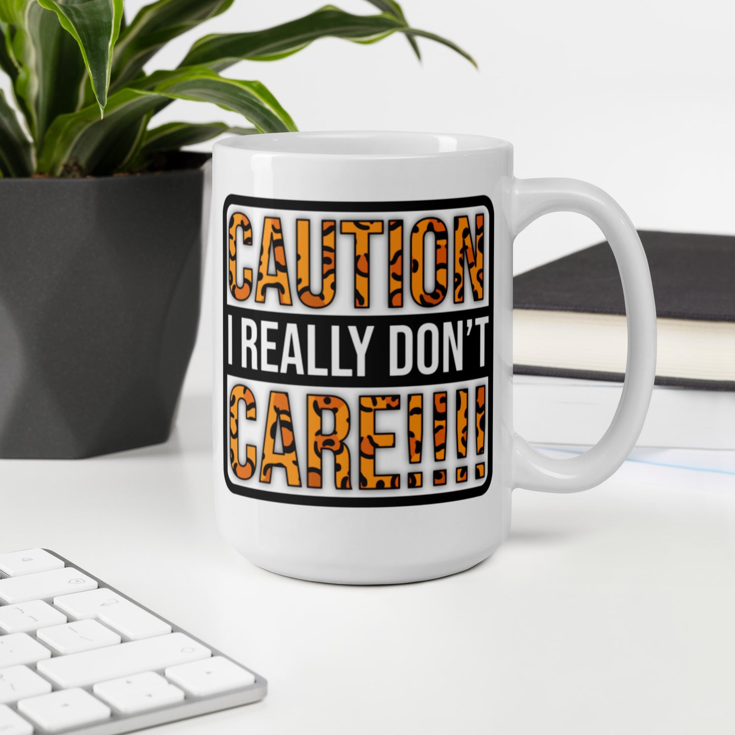 Caution I Really Don't Care White glossy mug