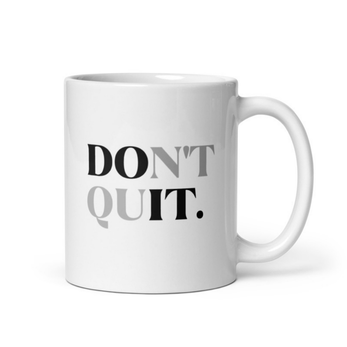 Don't Quit Do It White glossy mug Ceramic White Glossy Coffee Mug
